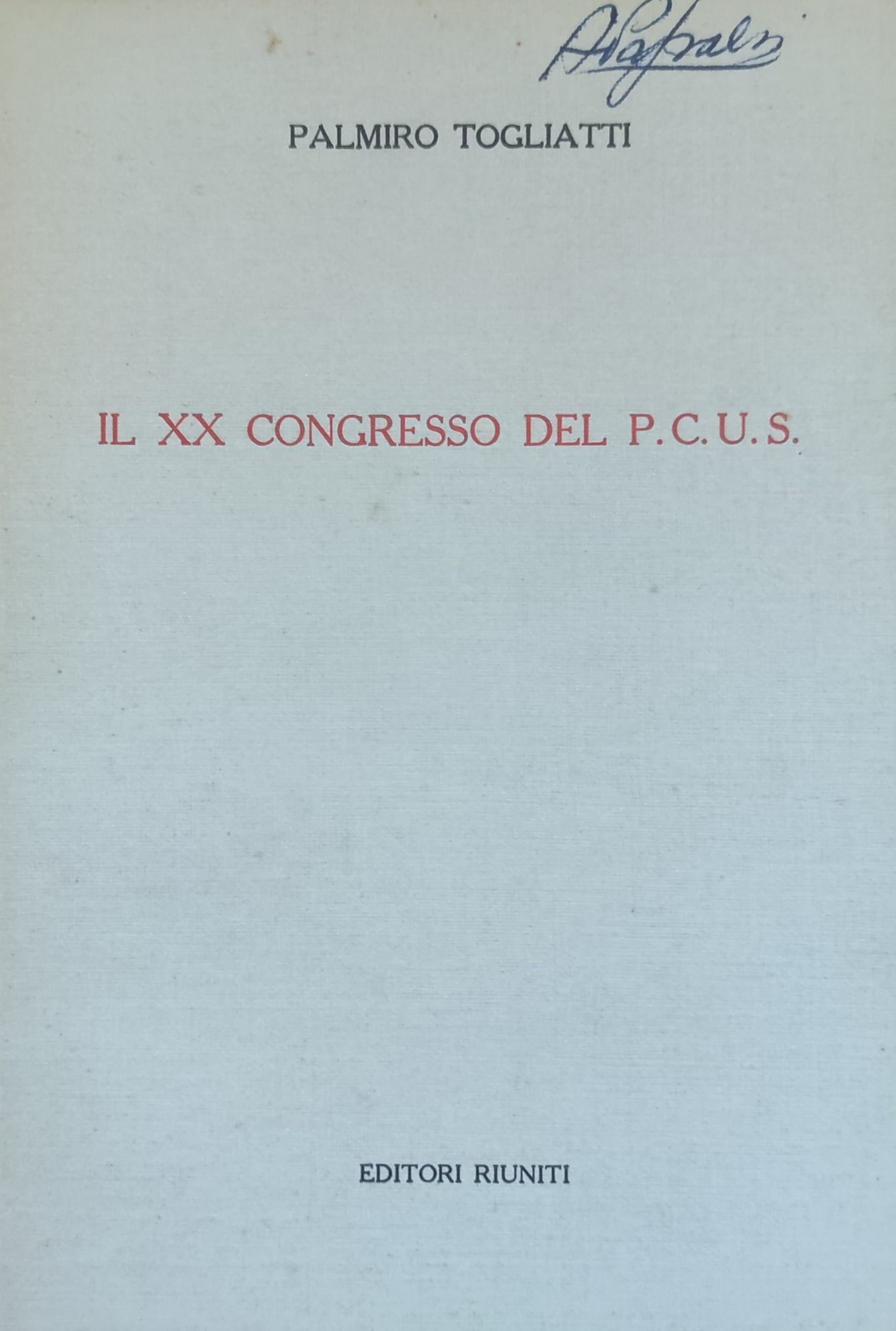 IL XX CONGRESSO DEL P. C. U. S.