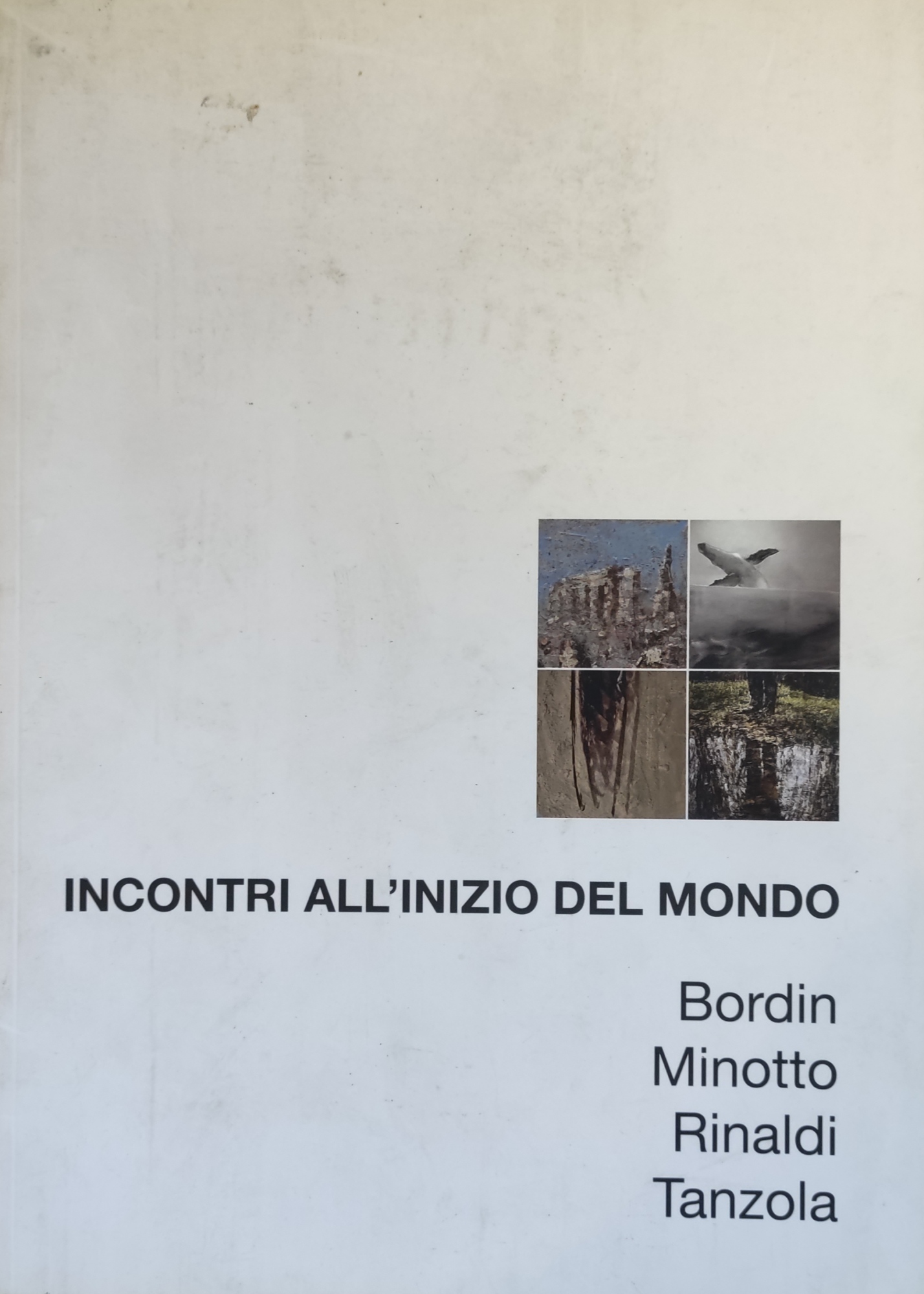 INCONTRI ALL'INIZIO DEL MONDO