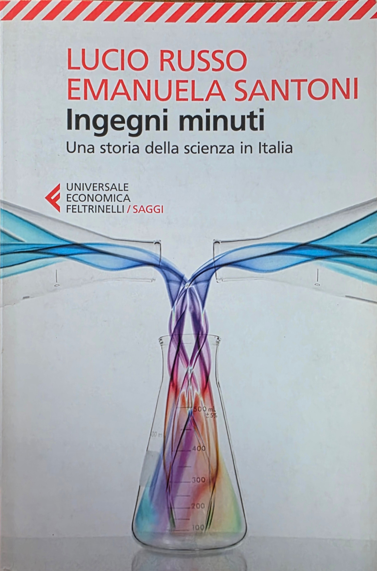 INGEGNI MINUTI. UNA STORIA DELLA SCIENZA IN ITALIA