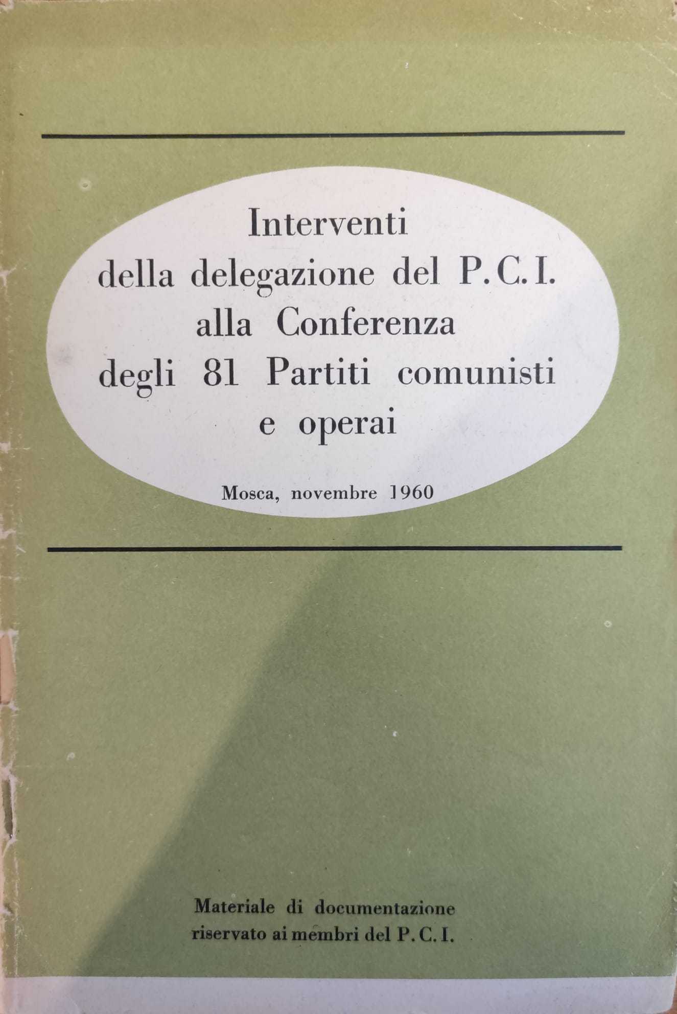 INTERVENTI DELLA DELEGAZIONE DEL P.C.I. ALLA CONFERENZA DEGLI 81 PARTITI …