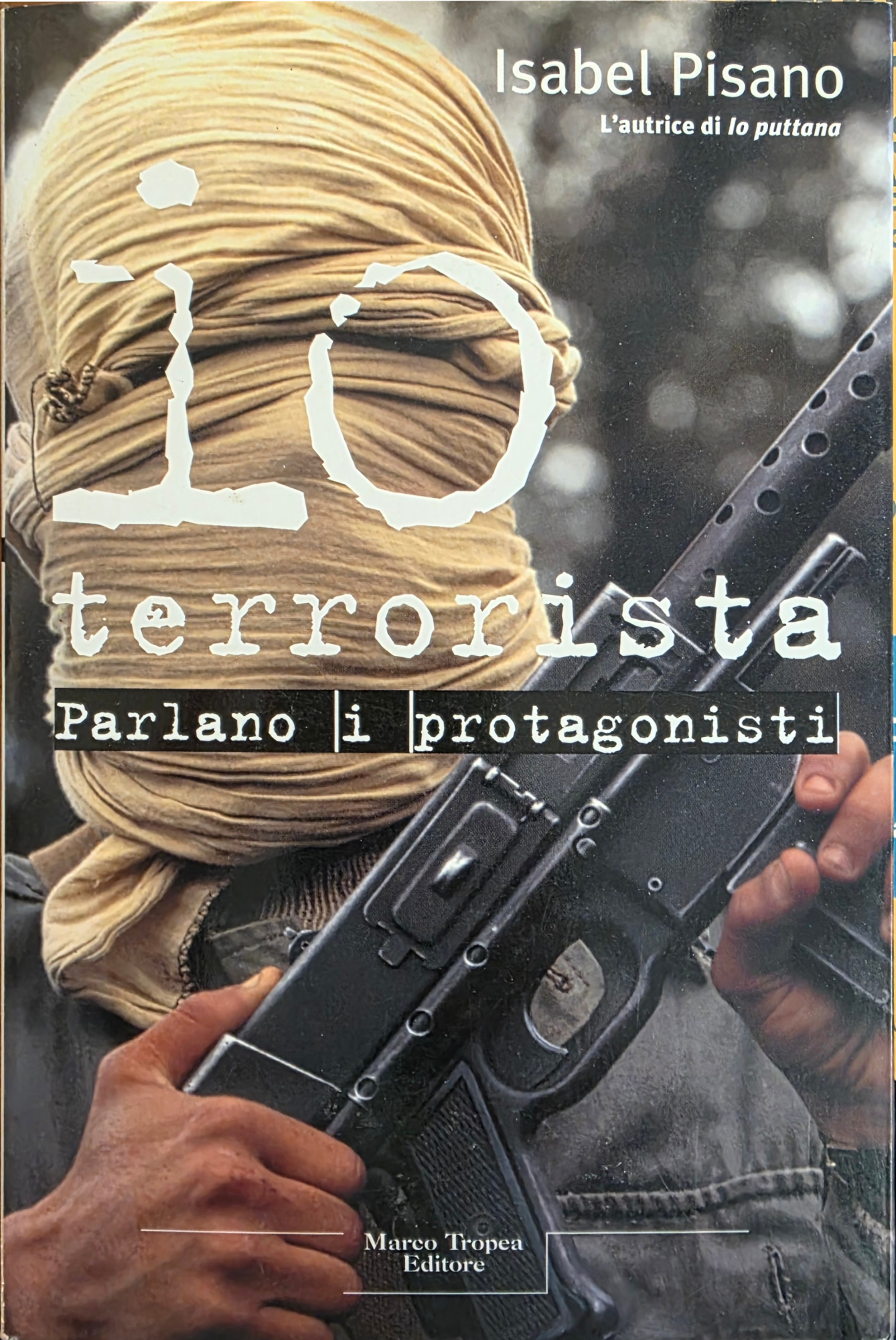 IO TERRORISTA. PARLANO I PROTAGONISTI