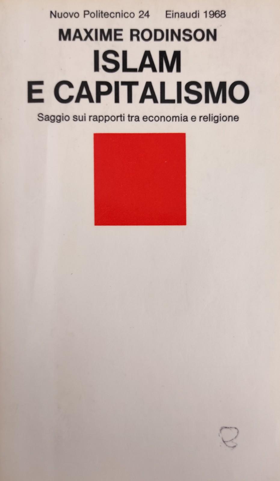 ISLAM E CAPITALISMO. SAGGIO SUI RAPPORTI TRA ECONOMIA E RELIGIONE