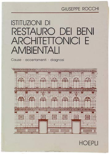 ISTITUZIONI DI RESTAURO DEI BENI ARCHITETTONICI E AMBIENTALI