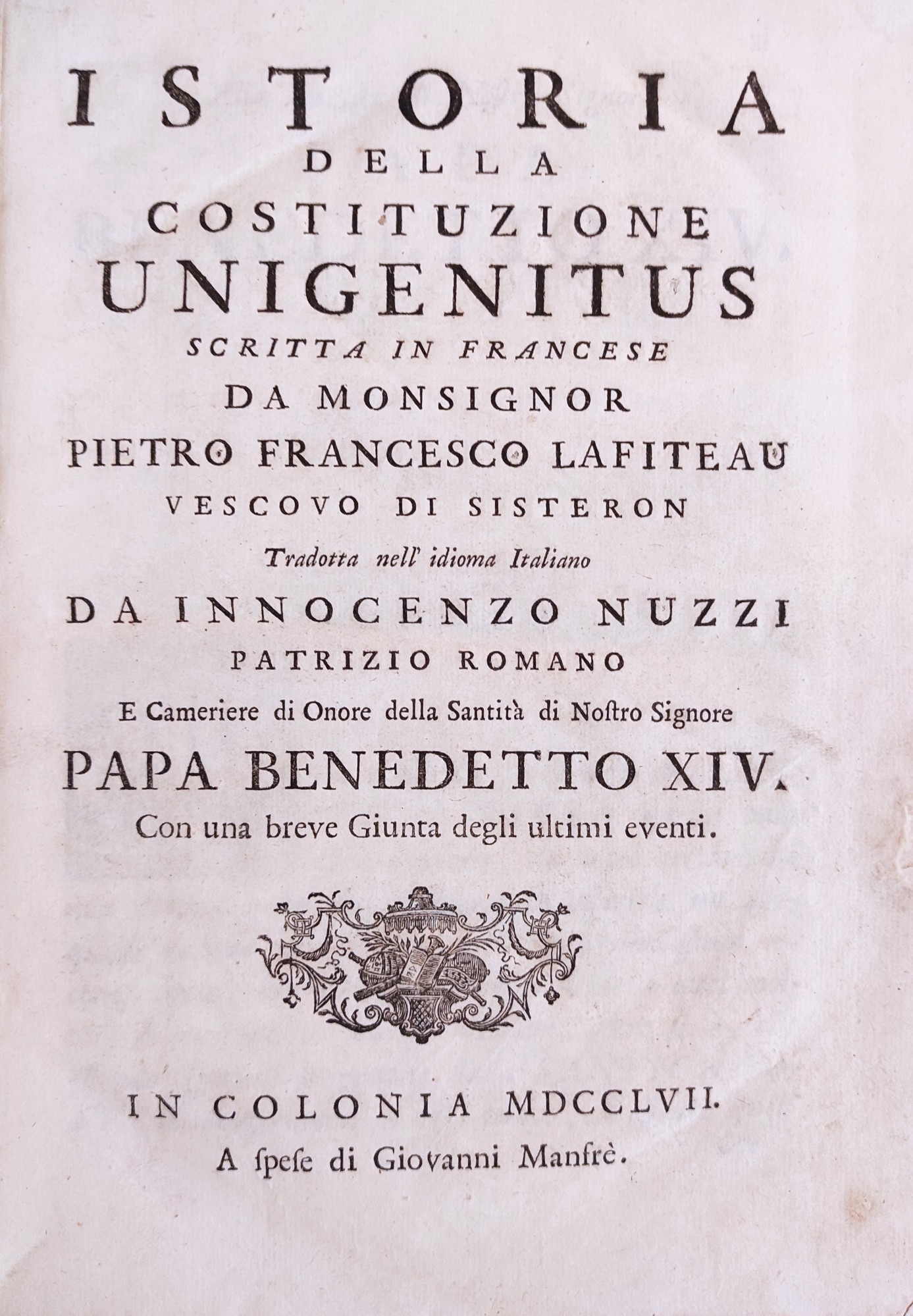 ISTORIA DELLA COSTITUZIONE UNIGENITUS SCRITTA IN FRANCESE DA MONSIGNOR PIETRO …