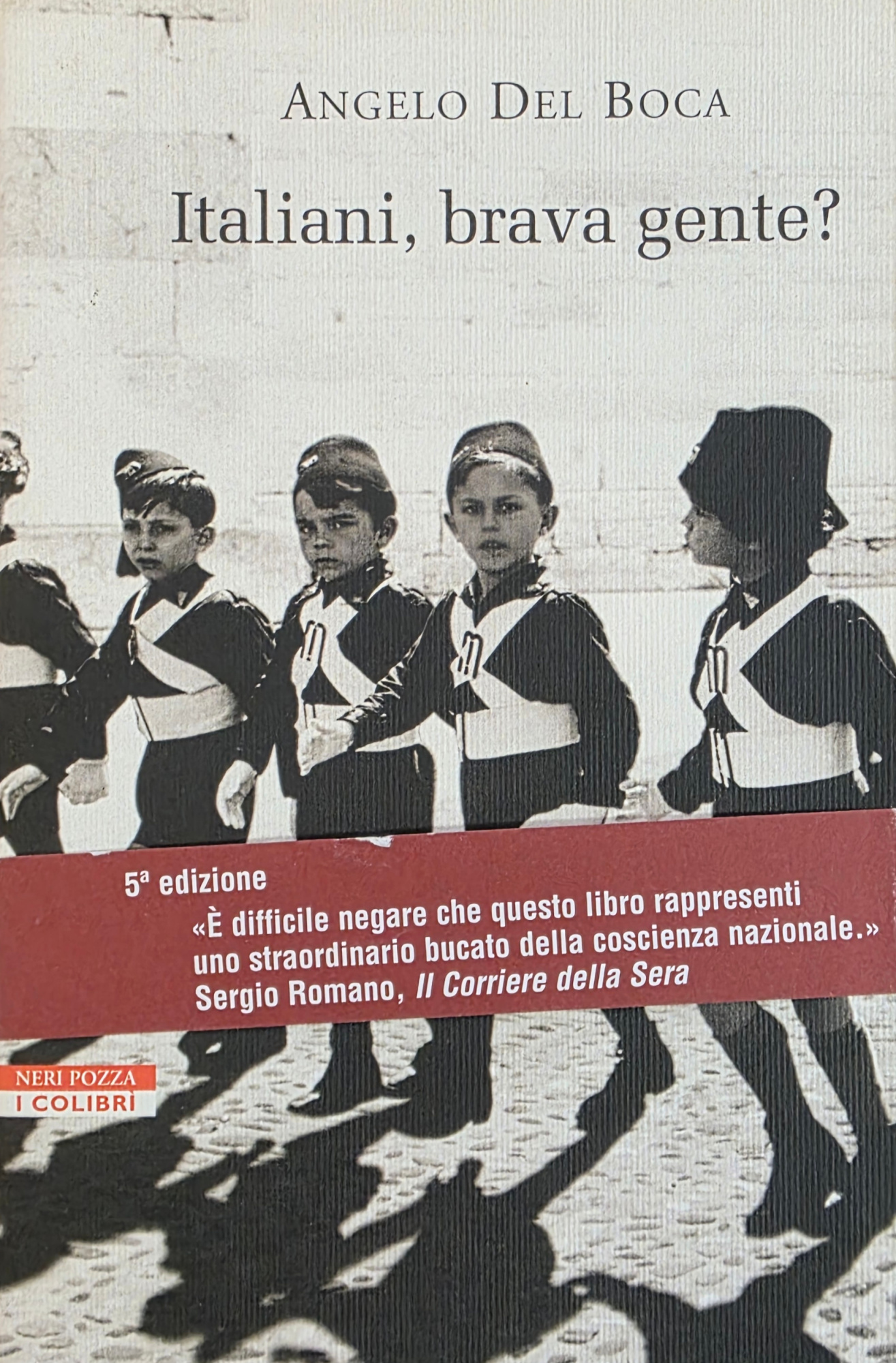 ITALIANI, BRAVA GENTE? UN MITO DURO A MORIRE