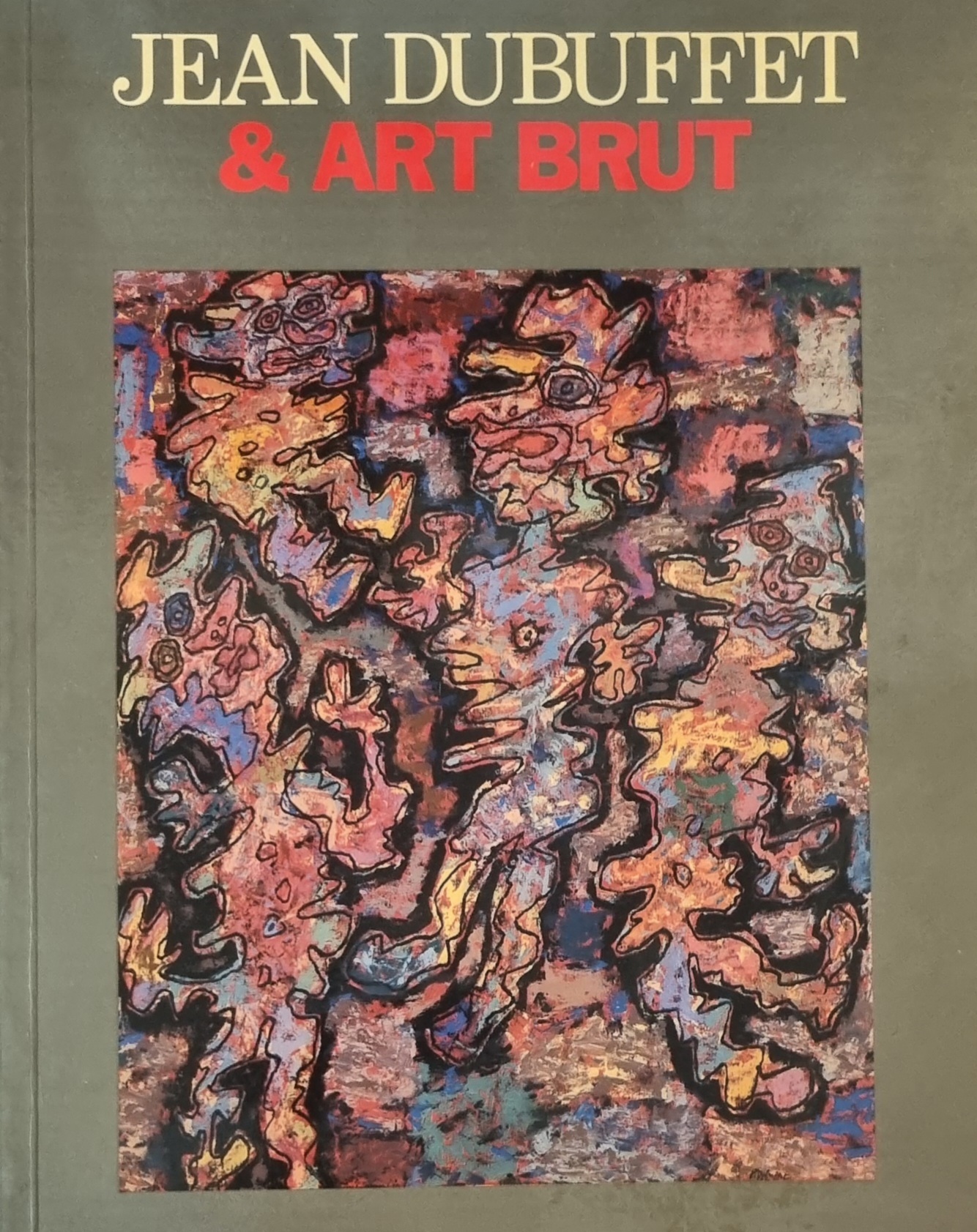 JEAN DUBUFFET &amp; ART BRUT