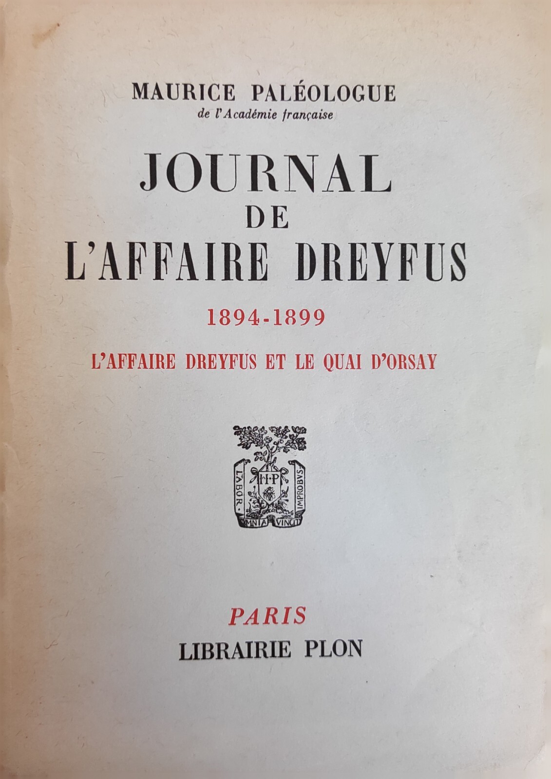 JOURNAL DE L'AFFAIRE DREYFUS. 1894 - 1899. L'AFFAIRE DREYFUS ET …