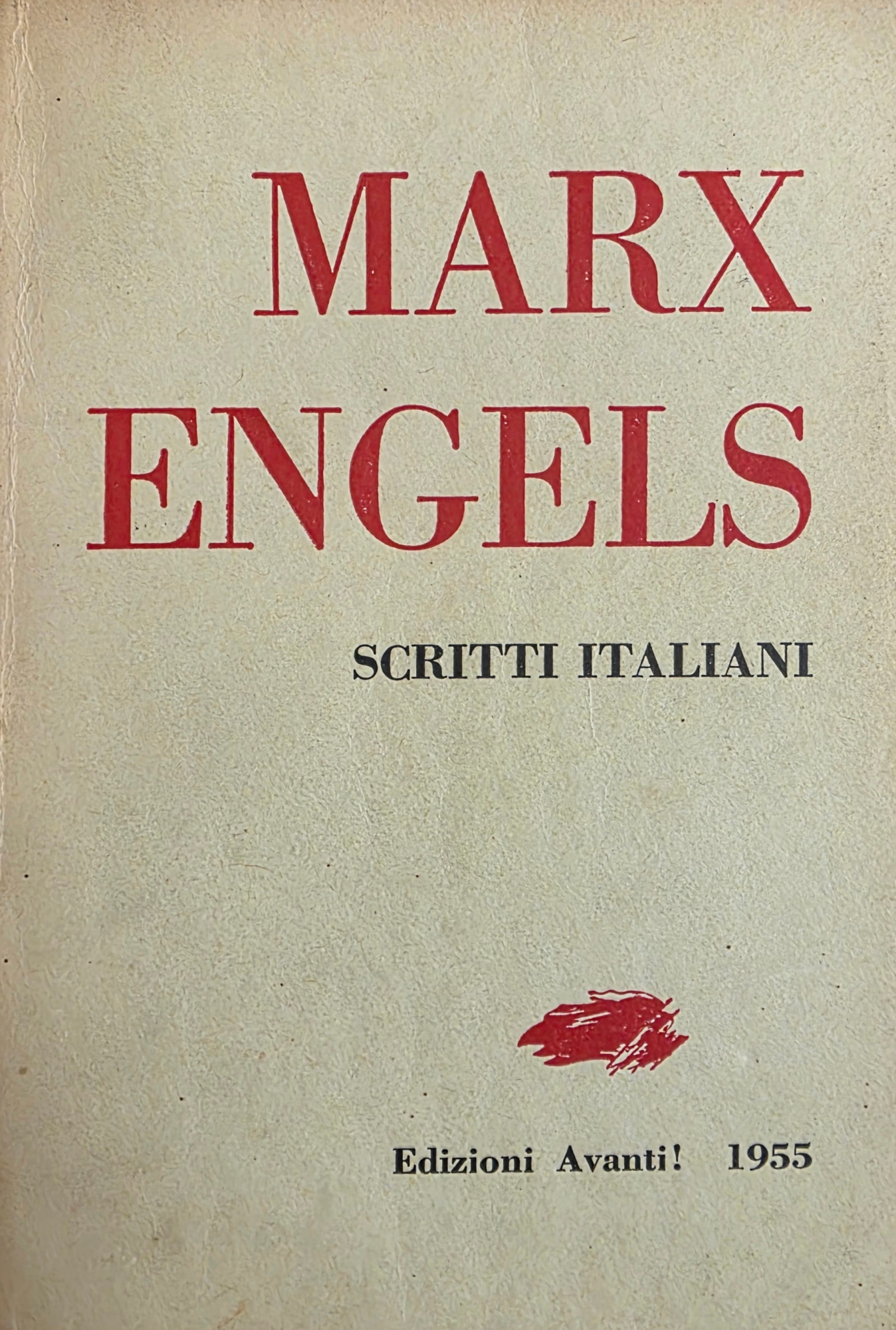 KARL MARX, FRIEDRICH ENGELS. SCRITTI ITALIANI