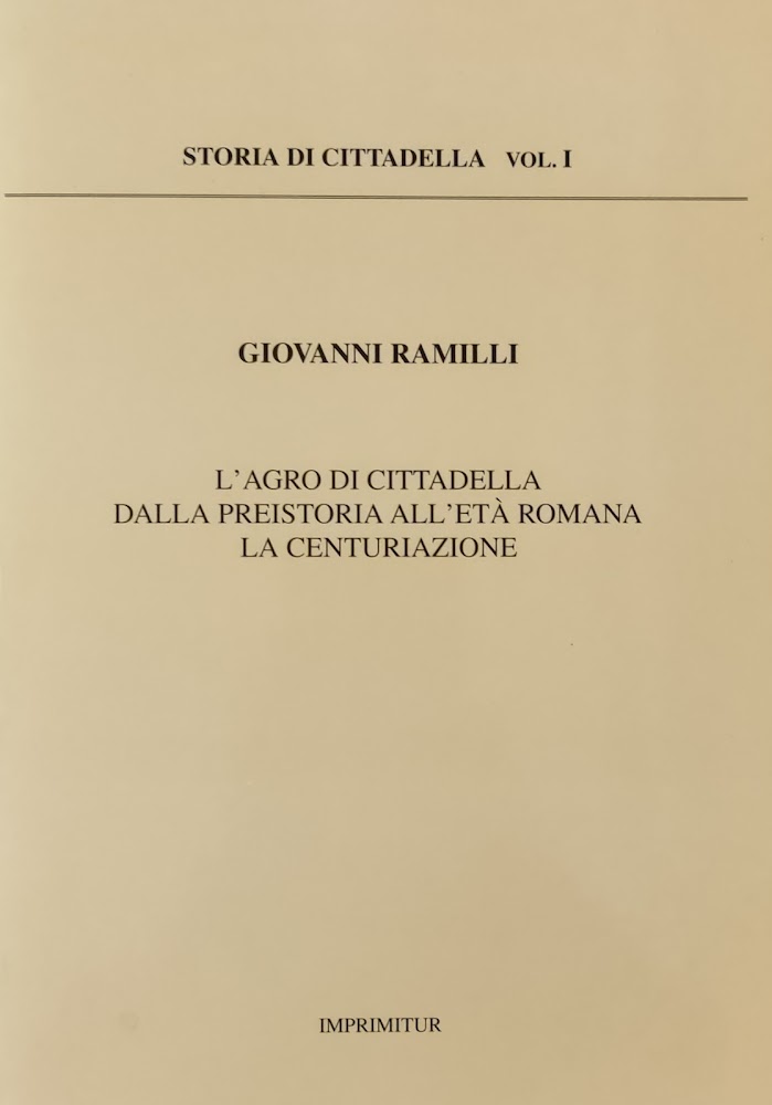 L' AGRO DI CITTADELLA DALLA PREISTORIA ALL' ETÀ ROMANA. LA …