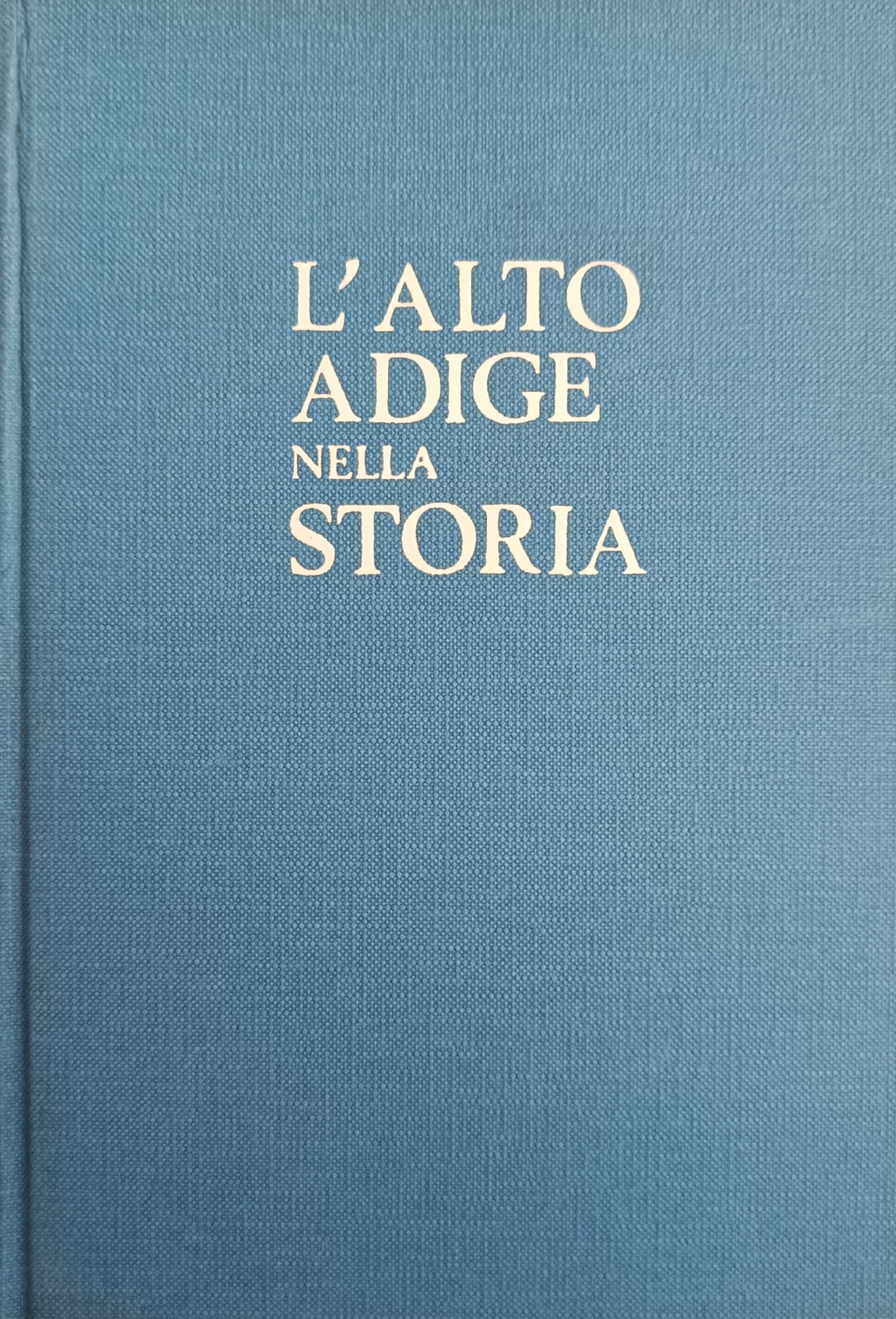 L'ALTO ADIGE NELLA STORIA