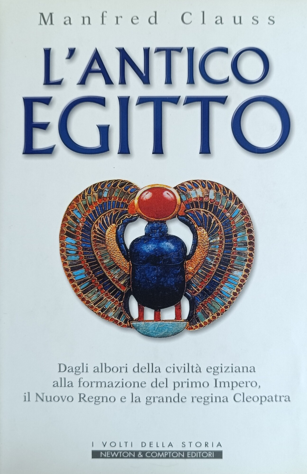 L' ANTICO EGITTO. DAGLI ALBORI DELLA CIVILTÀ EGIZIANA ALLA FORMAZIONE …
