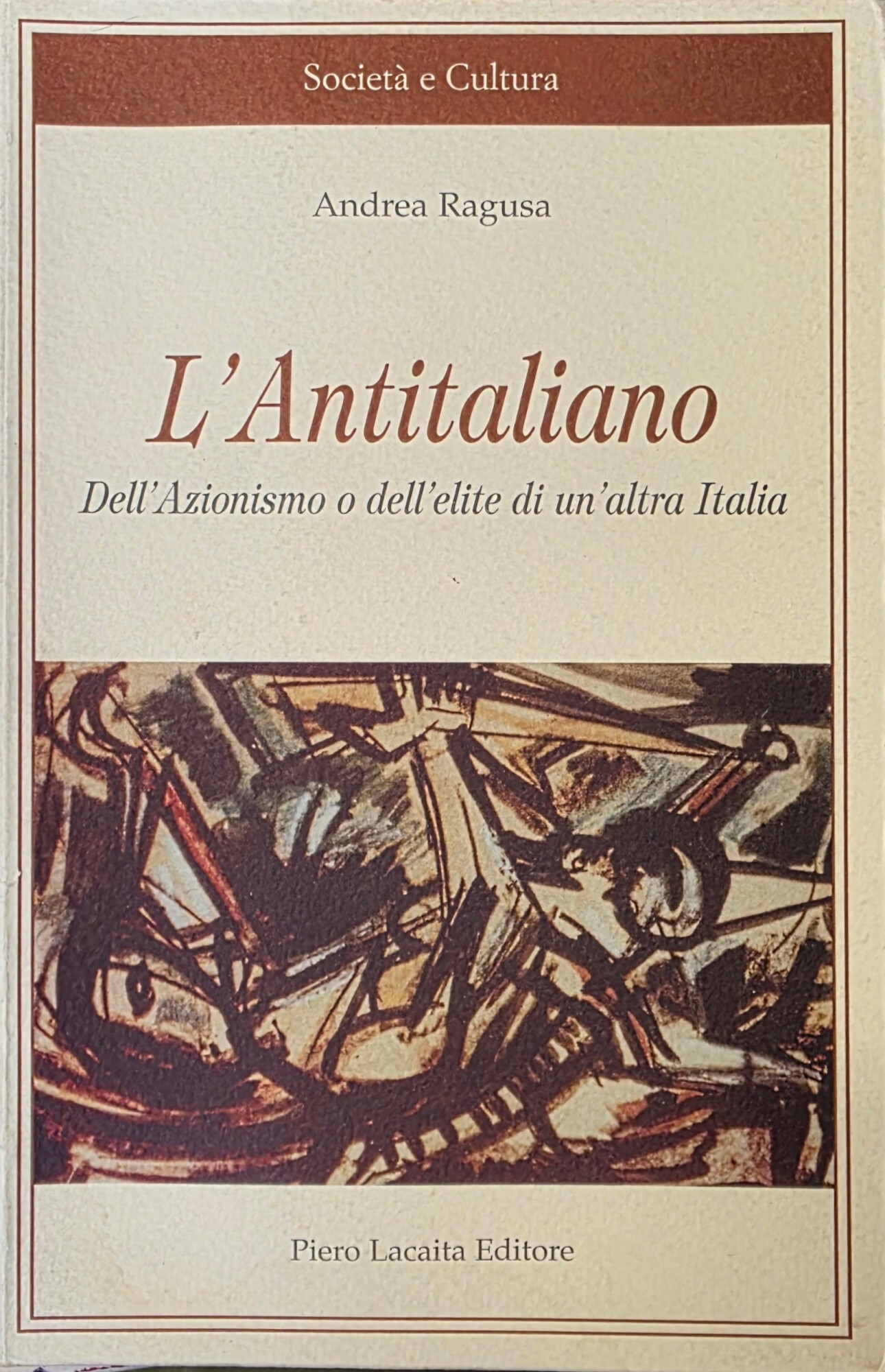 L' ANTITALIANO. DELL' AZIONISMO O DELL' ELITE DI UN' ALTRA …