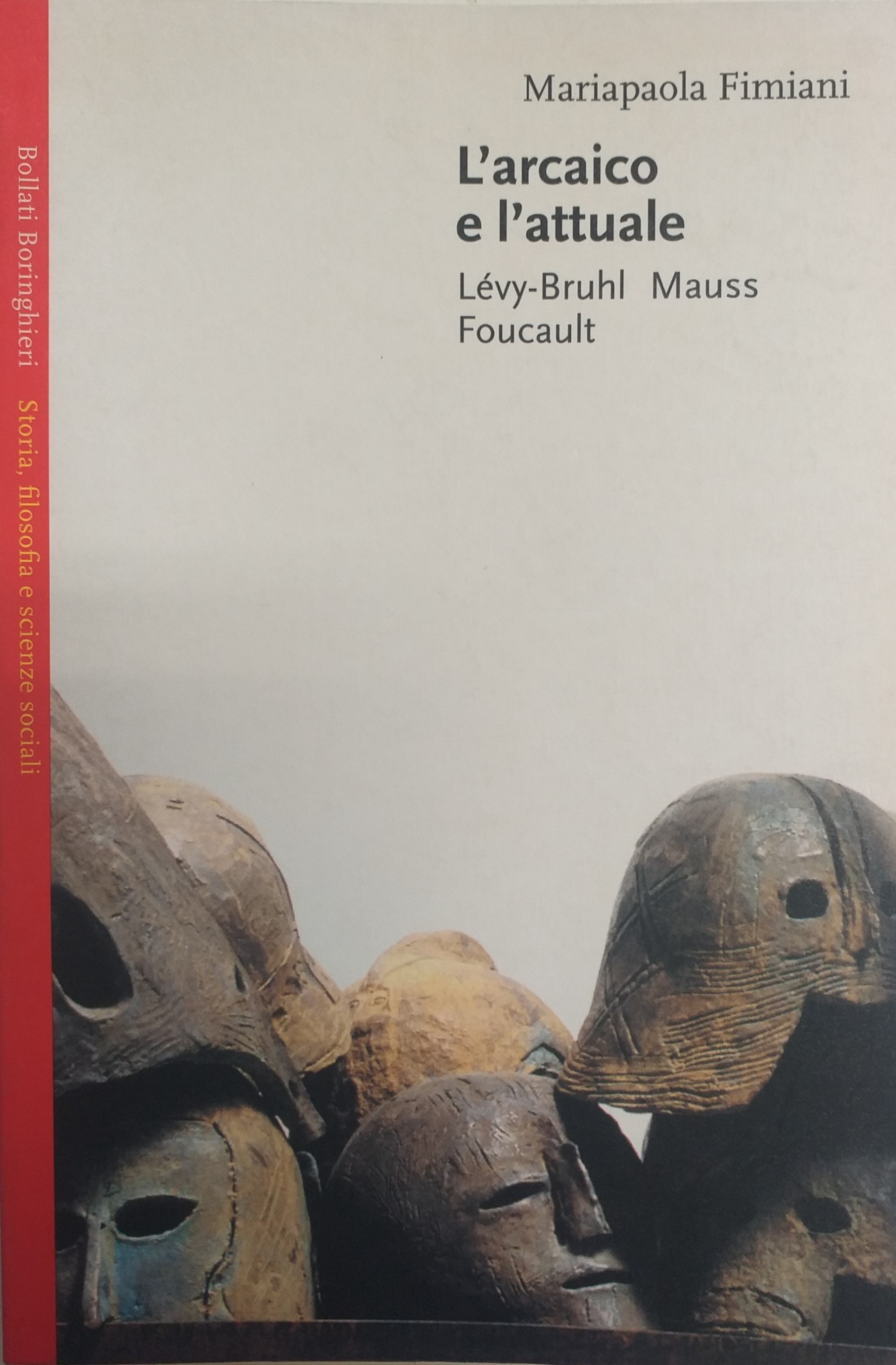 L' ARCAICO E L' ATTUALE. LÈVY-BRUHL MAUSS FOUCAULT