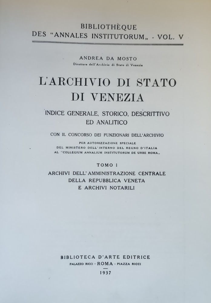 L'ARCHIVIO DI STATO DI VENEZIA. INDICE GENERALE, STORICO, DESCRITTIVO ED …