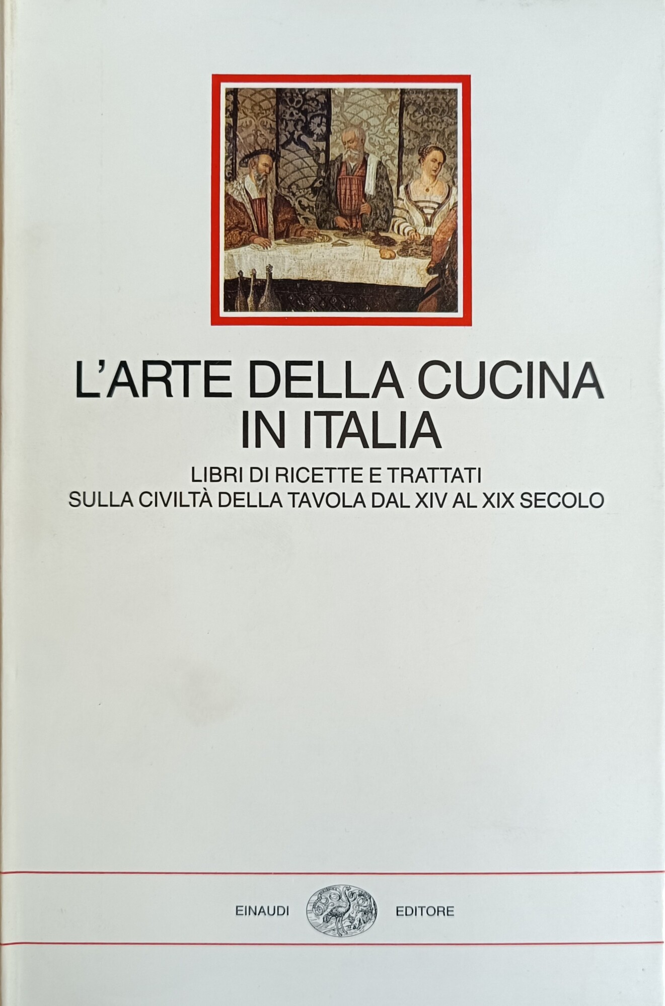 L' ARTE DELLA CUCINA IN ITALIA. LIBRI DI RICETTE E …