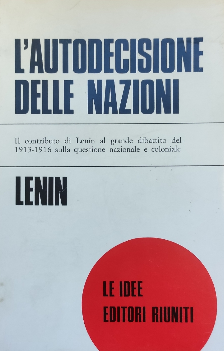 L'AUTODECISIONE DELLE NAZIONI. IL CONTRIBUTO DI LENIN AL GRANDE DIBATTITO …