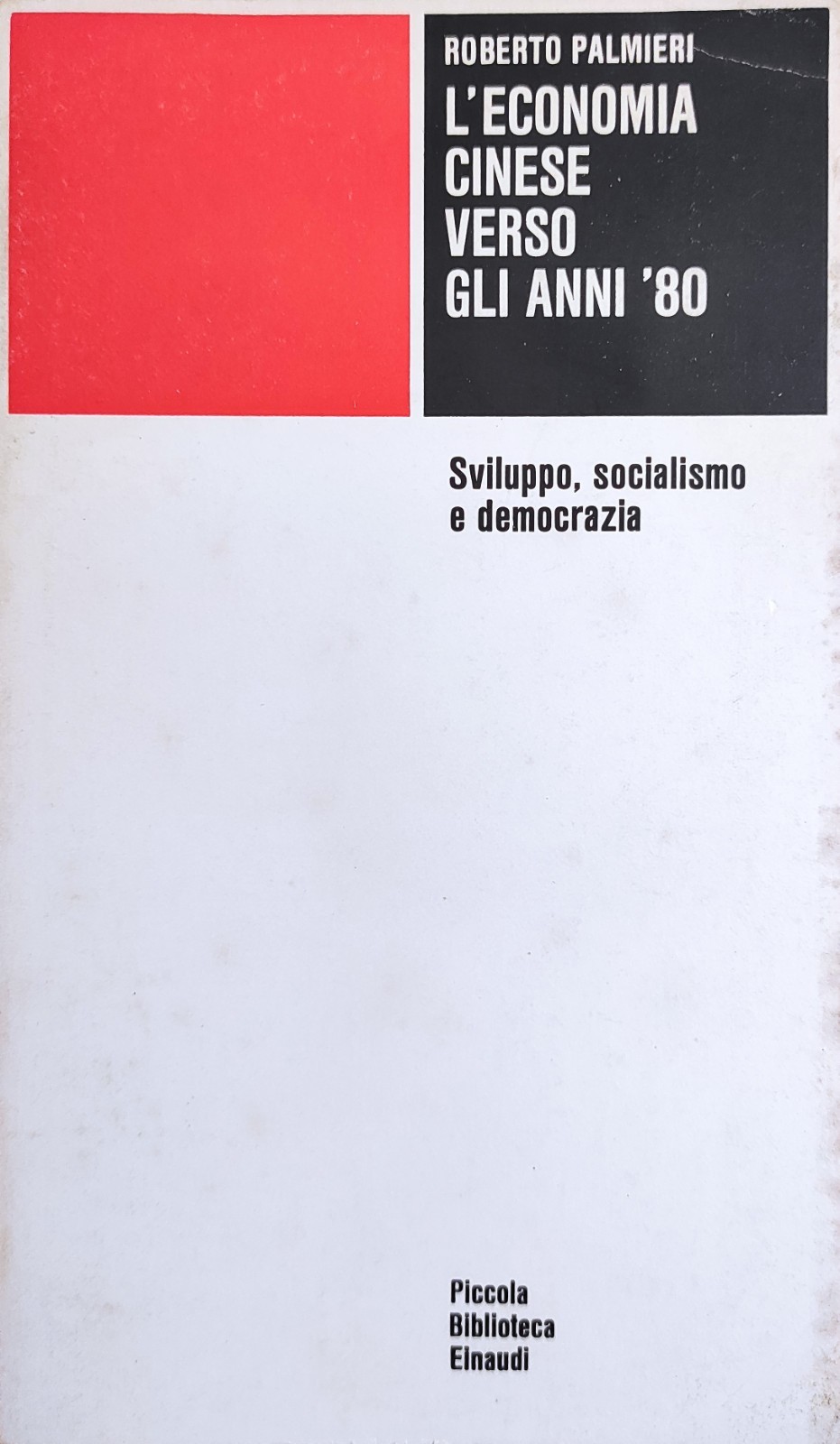 L' ECONOMIA CINESE VERSO GLI ANNI '80. SVILUPPO, SOCIALISMO E …