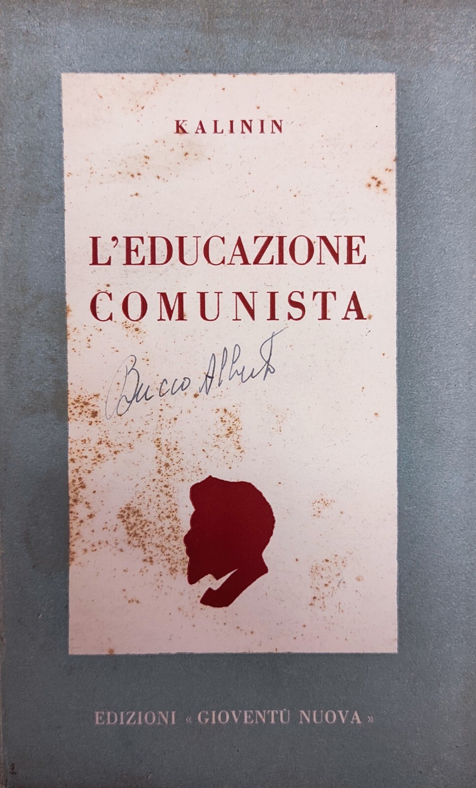 L'EDUCAZIONE COMUNISTA. DISCORSI E ARTICOLI SCELTI 1926 - 1945