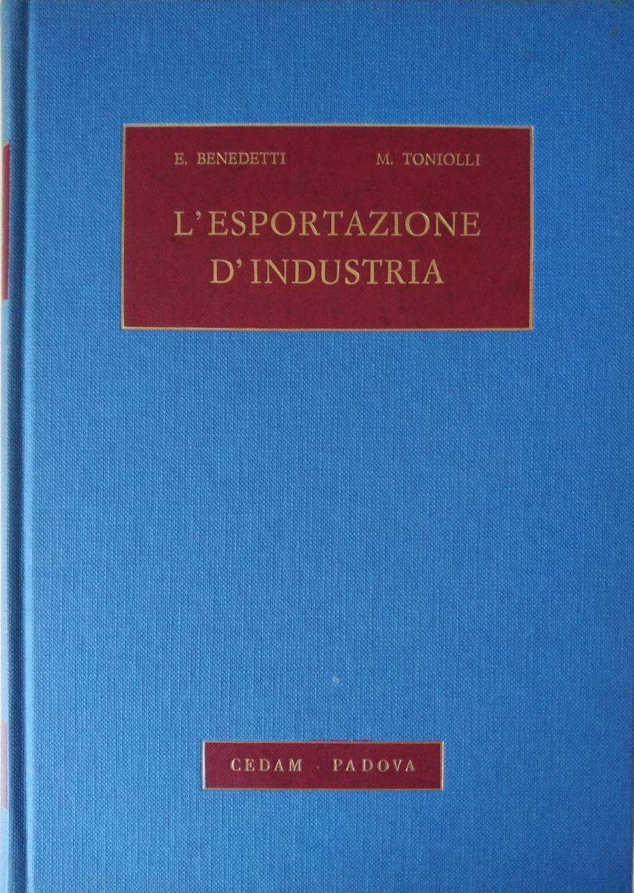 L'ESPORTAZIONE D'INDUSTRIA NELLA TEORIA DELLO SVILUPPO E DELLA PRODUZIONE. UNA …