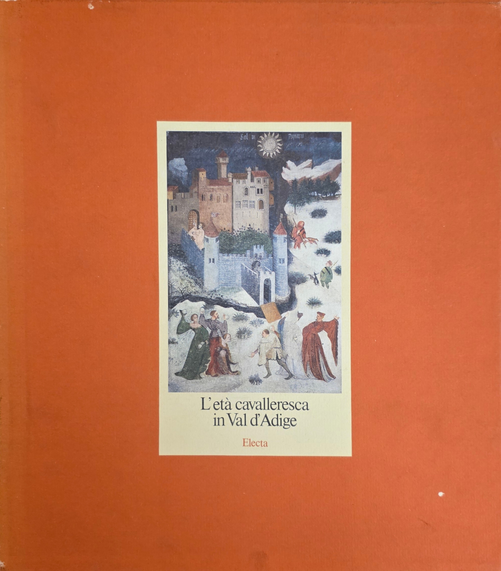 L' ETÀ CAVALLERESCA IN VAL D' ADIGE