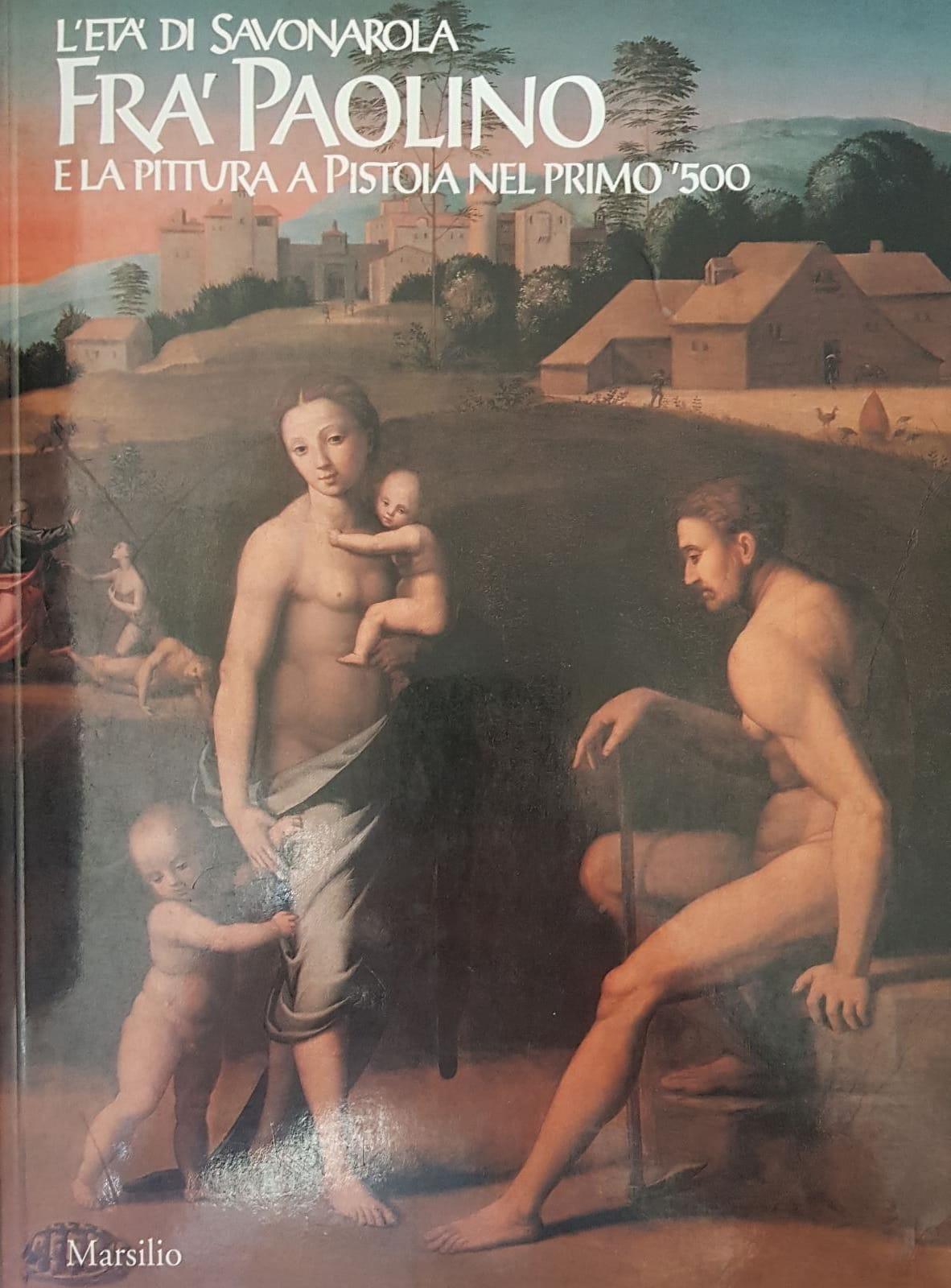 L' ETA' DI SAVONAROLA. FRA PAOLINO E LA PITTURA A …