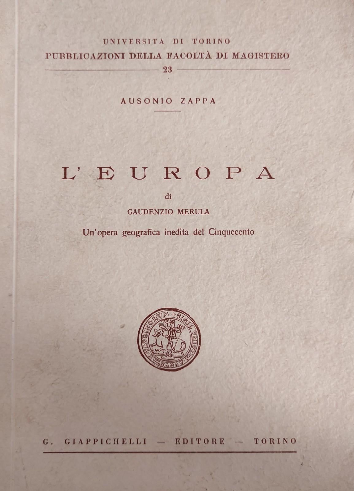 L'EUROPA DI GAUDENZIO MERULA. UN OPERA GEOGRAFICA INEDITA NEL CINQUECENTO