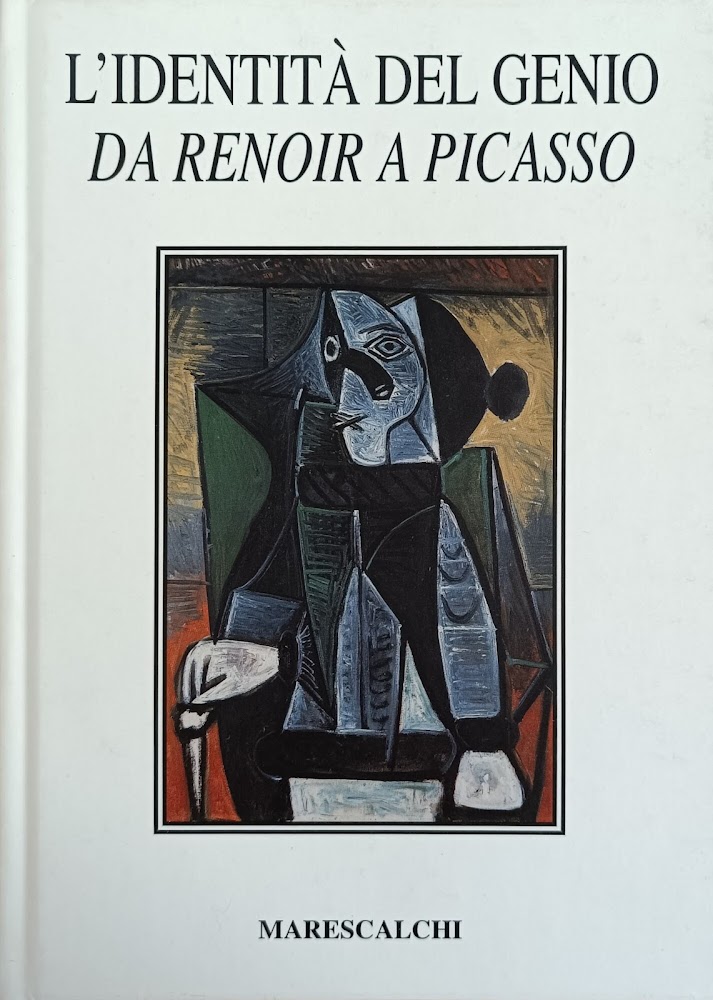 L'IDENTITA' DEL GENIO DA RENOIR A PICASSO