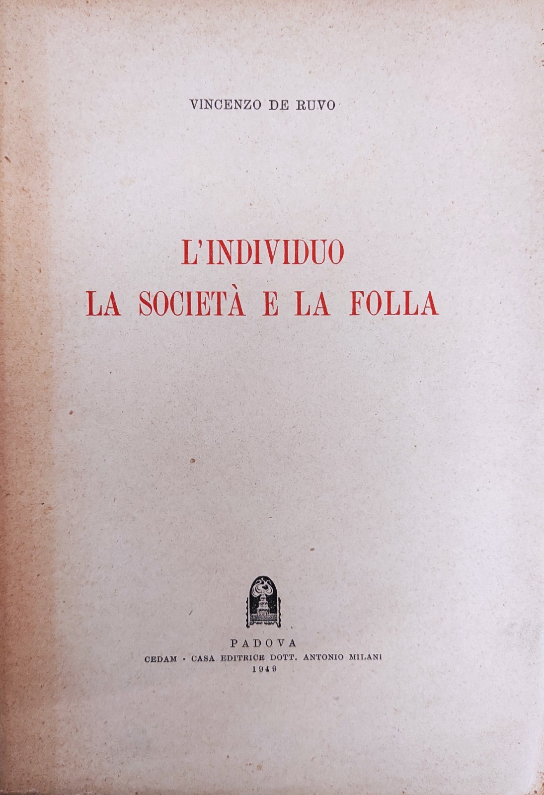 L'INDIVIDUO LA SOCIETA' E LA FOLLA