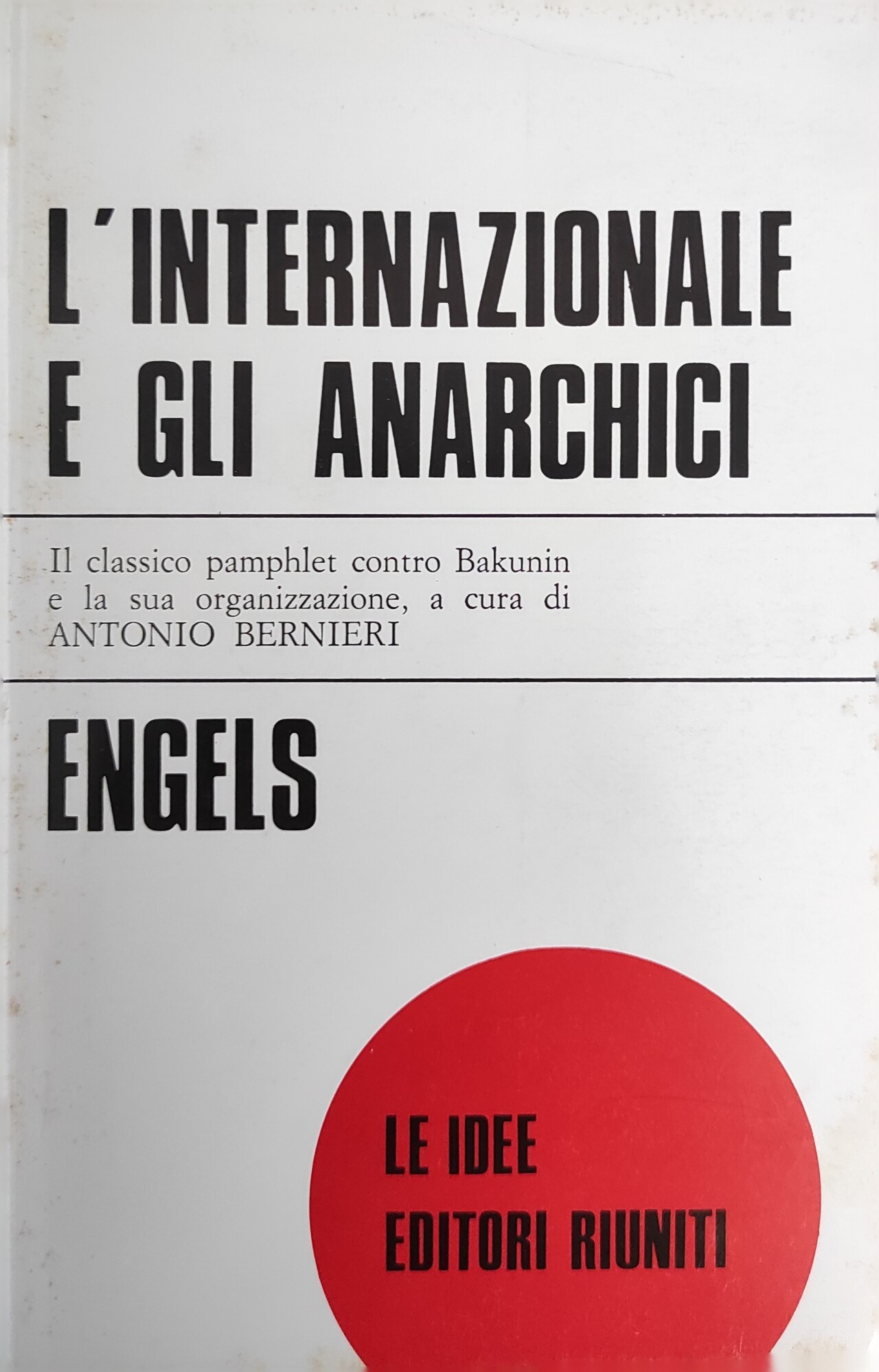 L'INTERNAZIONALE E GLI ANARCHICI. L'ALLEANZA DELLA DEMOCRAZIA SOCIALISTA. L'ASSOCIAZIONE INTERNAZIONALE …