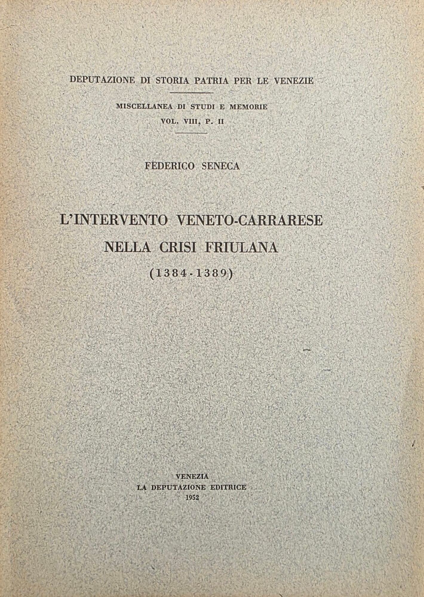 L' INTERVENTO VENETO - CARRARESE NELLA CRISI FRIULANA (1384 - …