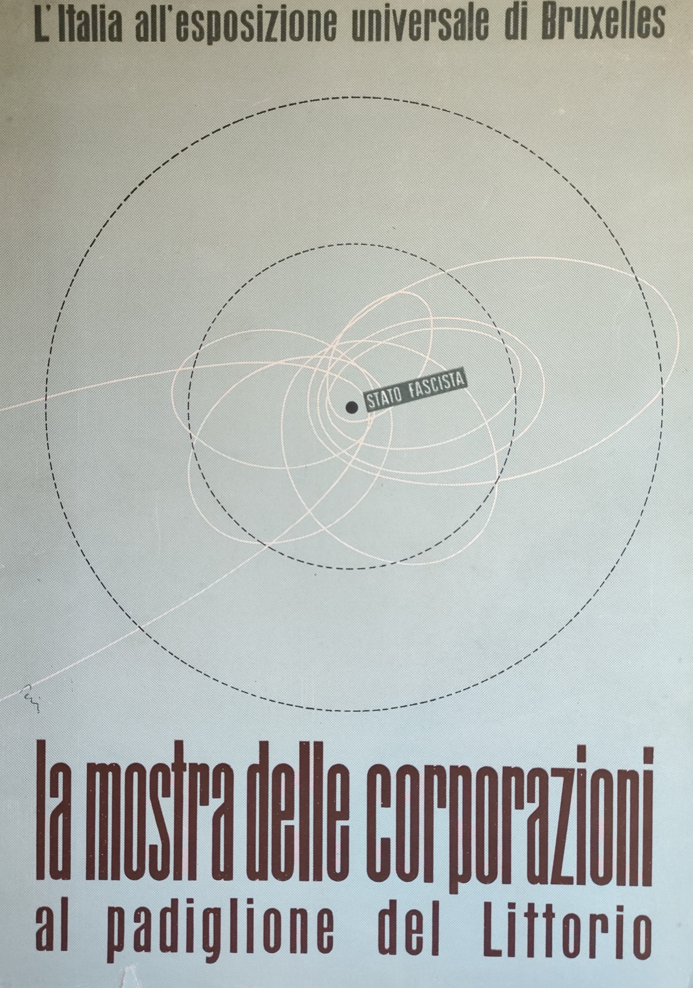 L'ITALIA ALL'ESPOSIZIONE UNIVERSALE DI BRUXELLES. LA MOSTRA DELLE CORPORAZIONI AL …