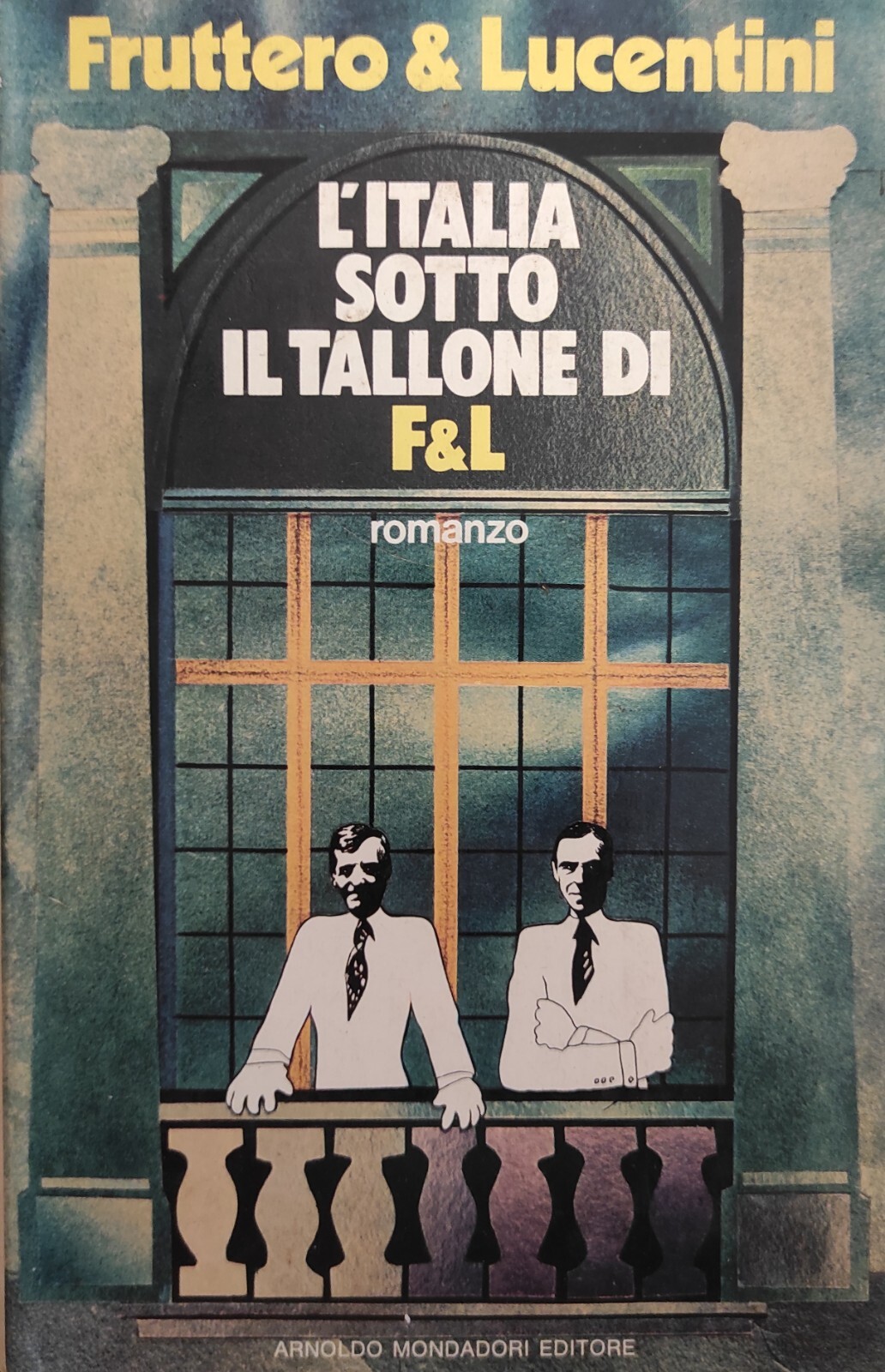 L' ITALIA SOTTO IL TALLONE DI F&amp;L