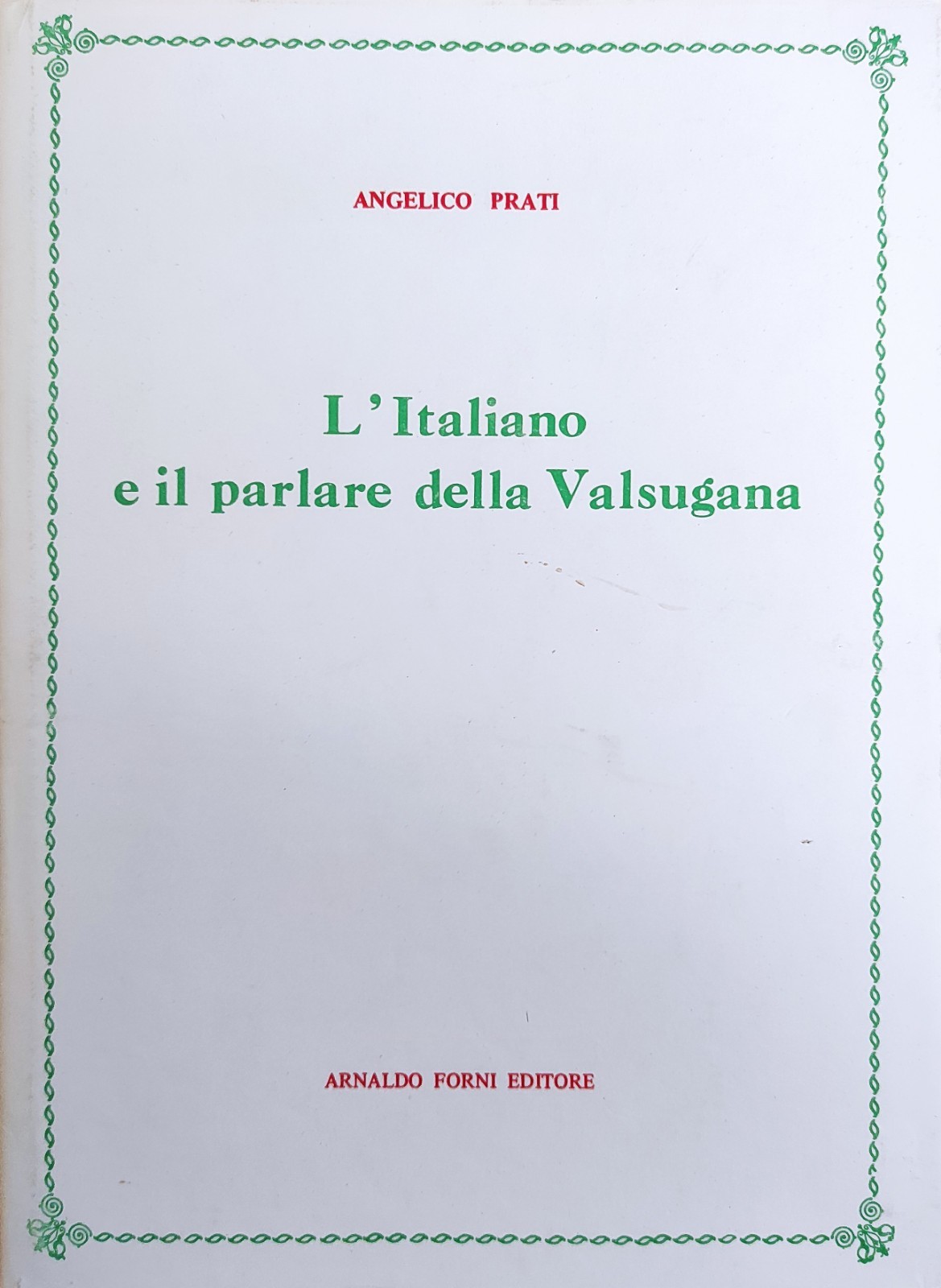 L'ITALIANO E IL PARLARE DELLA VALSUGANA