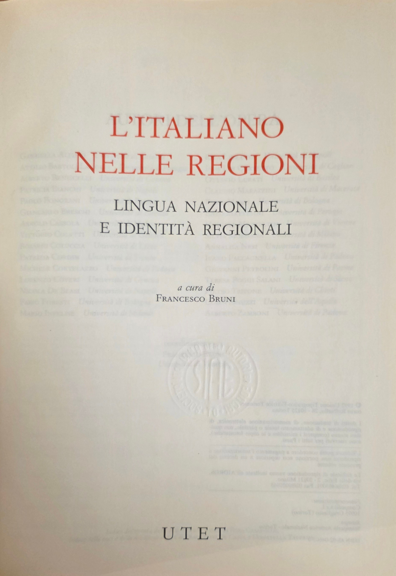 L'ITALIANO NELLE REGIONI. LINGUA NAZIONALE E IDENTITÀ REGIONALI