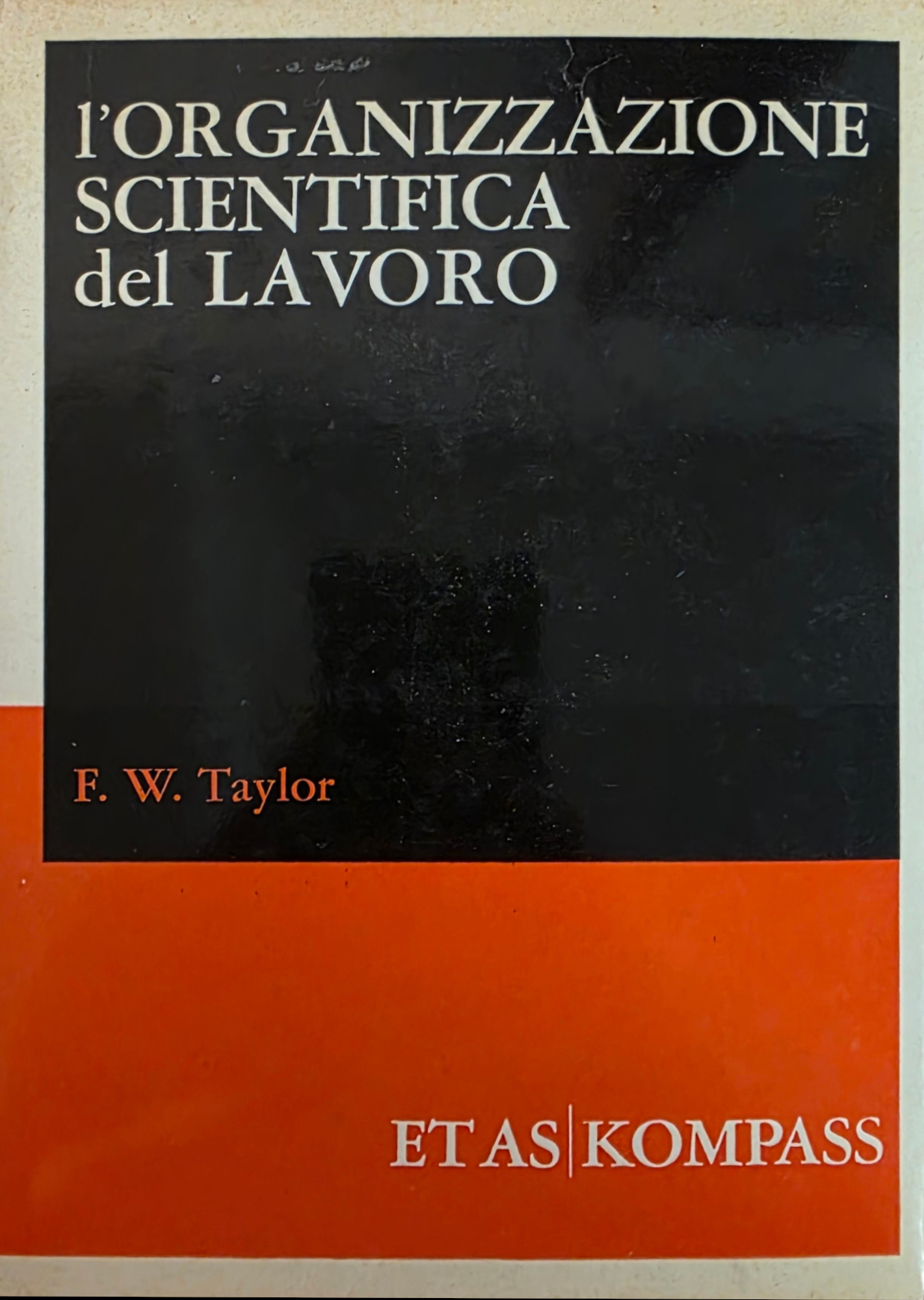 L'ORGANIZZAZIONE SCIENTIFICA DEL LAVORO