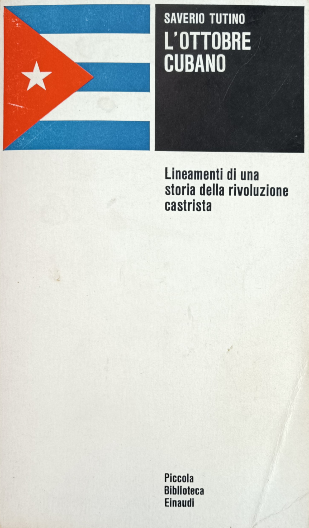 L' OTTOBRE CUBANO. LINEAMENTI DI UNA STORIA DELLA RIVOLUZIONE CASTRISTA