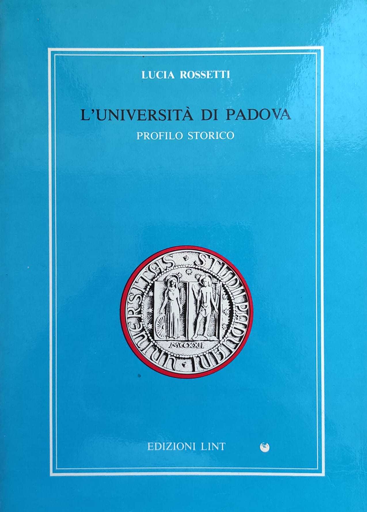 L'UNIVERSITÀ DI PADOVA. PROFILO STORICO