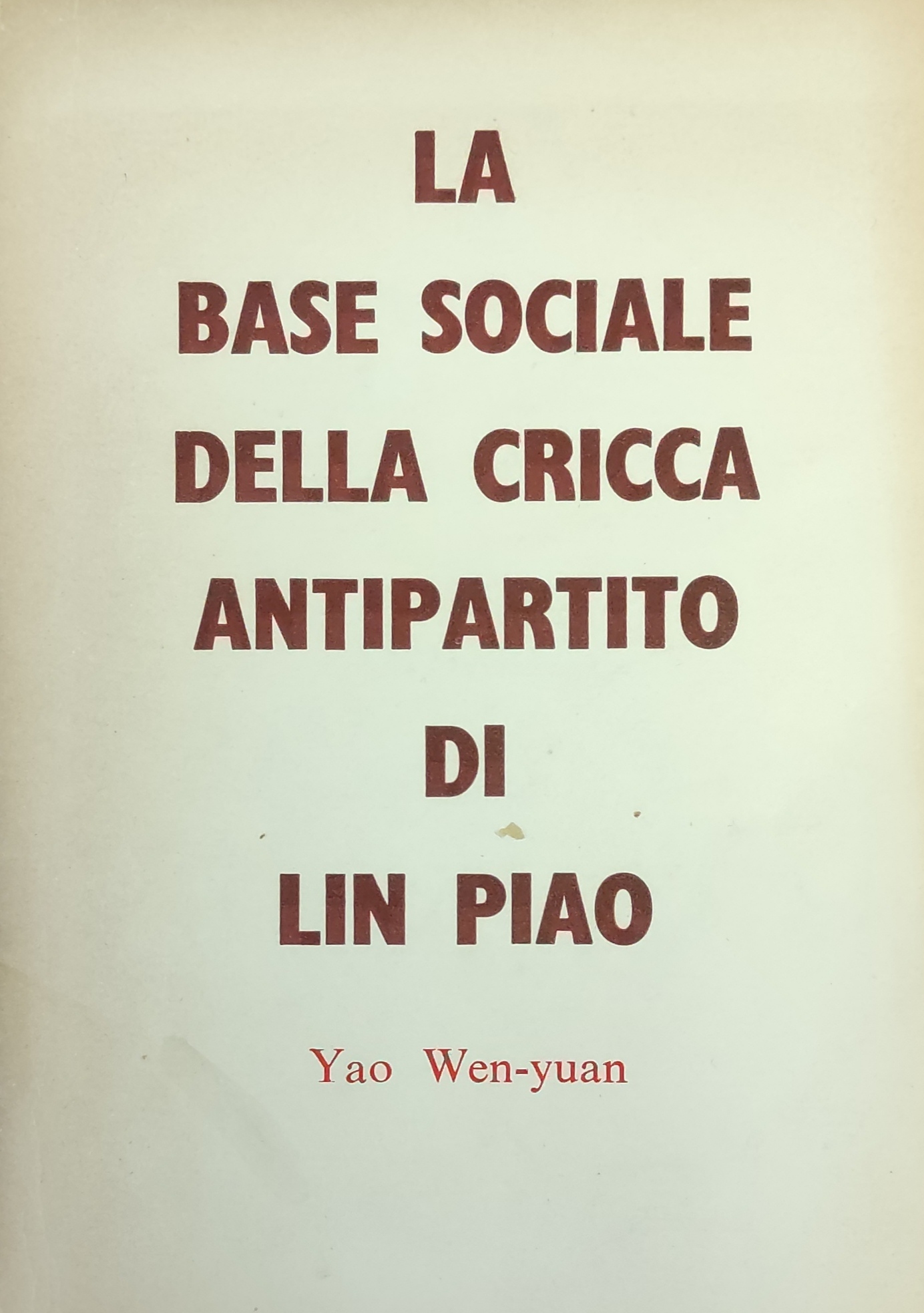 LA BASE SOCIALE DELLA CRICCA ANTIPARTITO DI LIN PIAO