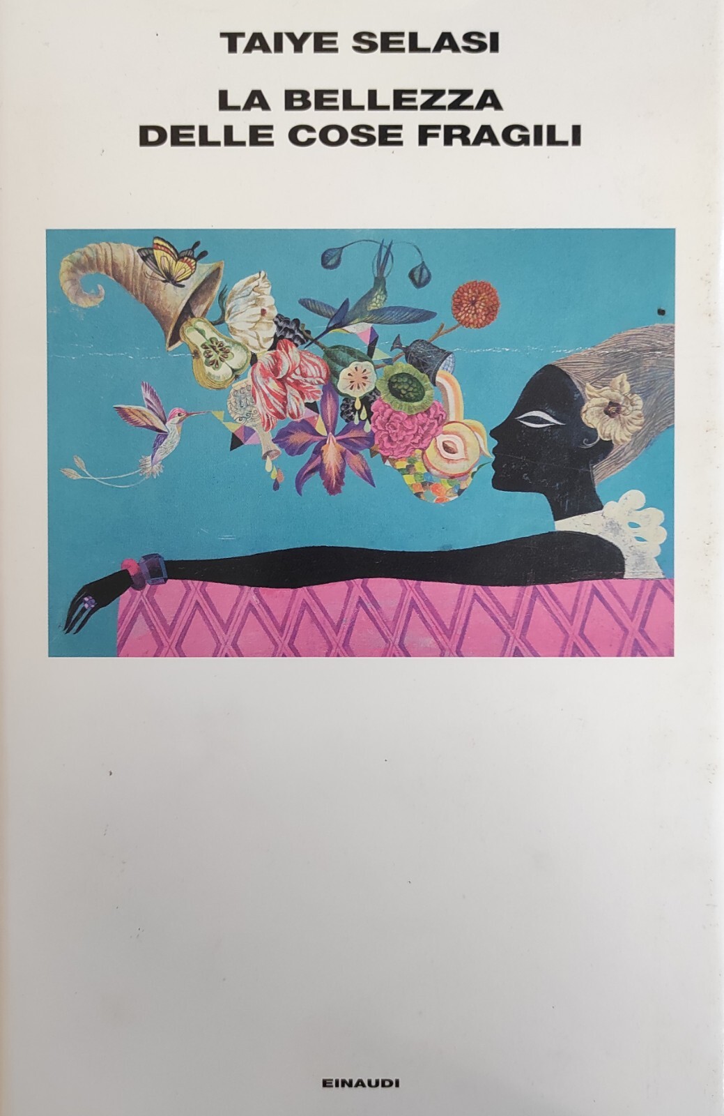 LA BELLEZZA DELLE COSE FRAGILI