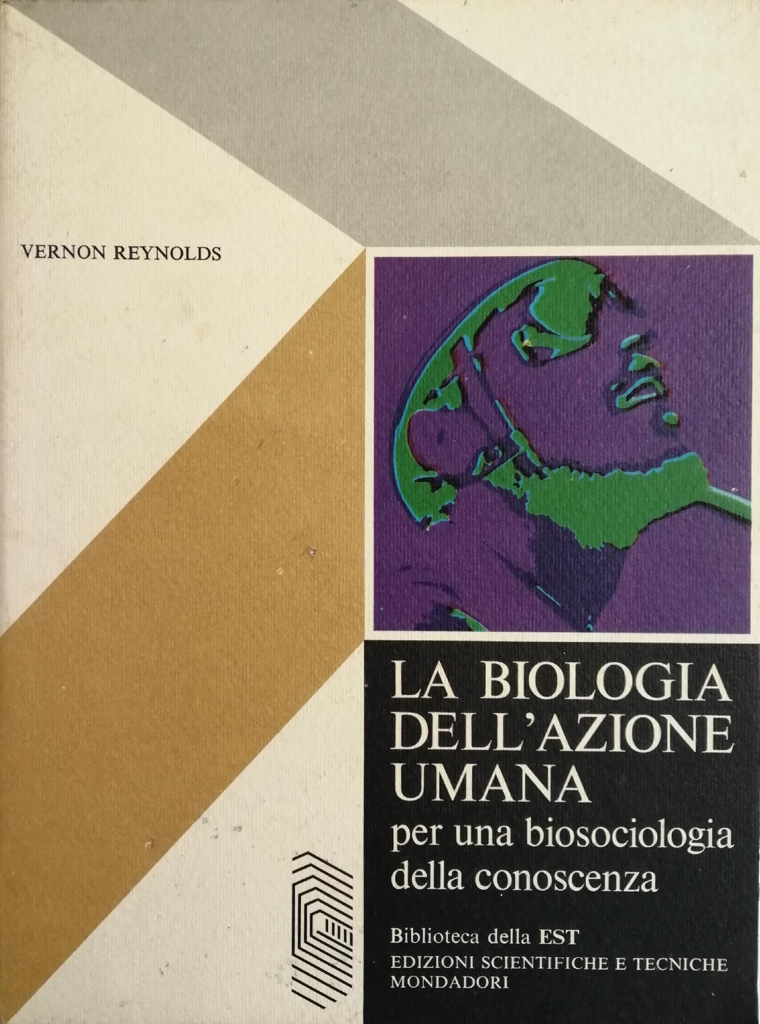 LA BIOLOGIA DELL'AZIONE UMANA. PER UNA BIOSOCIOLOGIA DELLA CONOSCENZA