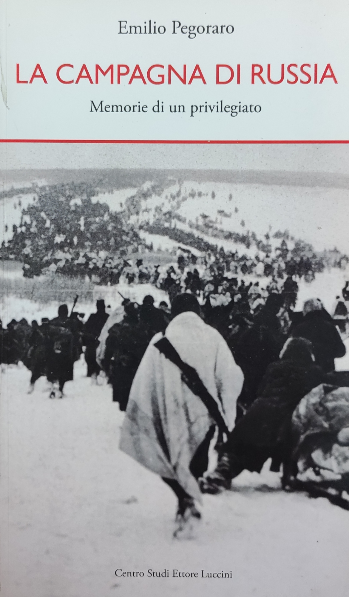 LA CAMPAGNA DI RUSSIA. MEMORIE DI UN PRIVILEGIATO