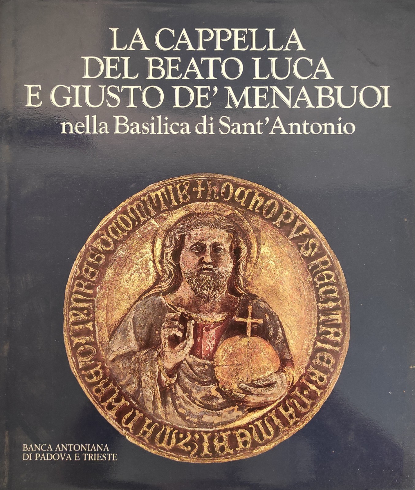 LA CAPPELLA DEL BEATO LUCA E GIUSTO DE' MENABUOI NELLA …