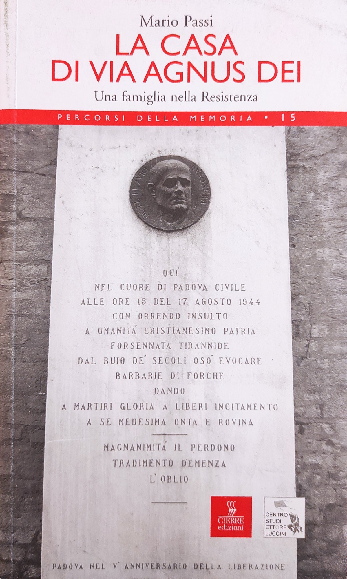 LA CASA DI VIA AGNUS DEI. UNA FAMIGLIA NELLA RESISTENZA