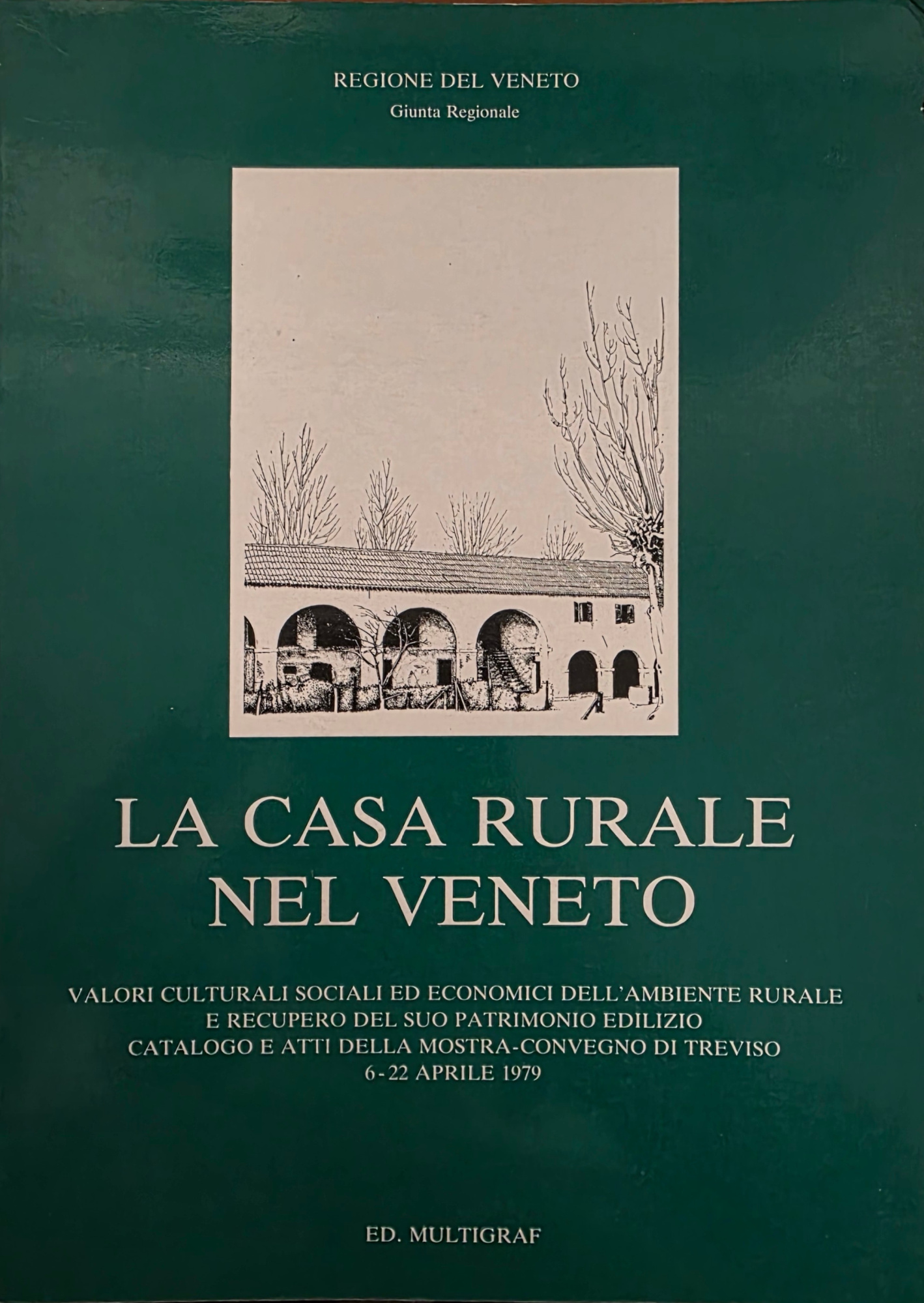 LA CASA RURALE NEL VENETO. VALORI CULTURALI SOCIALI ED ECONOMICI …