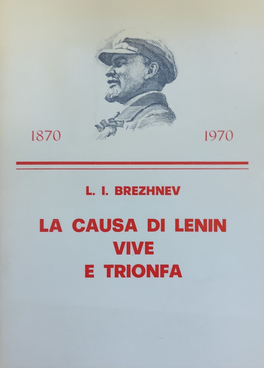 LA CAUSA DI LENIN VIVE E TRIONFA