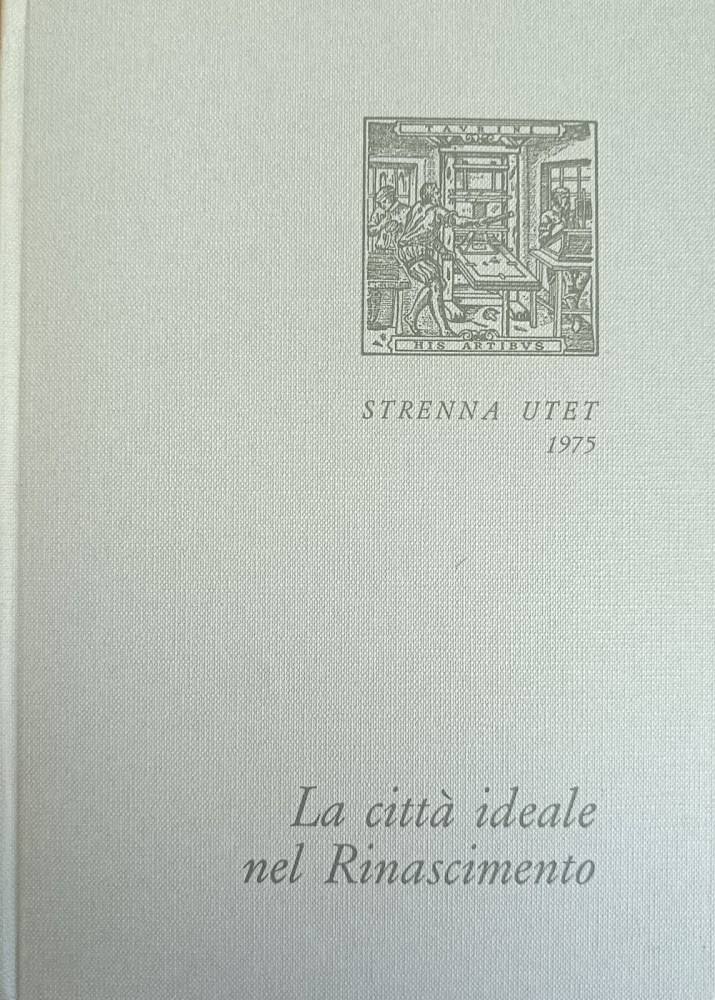 LA CITTA' IDEALE NEL RINASCIMENTO