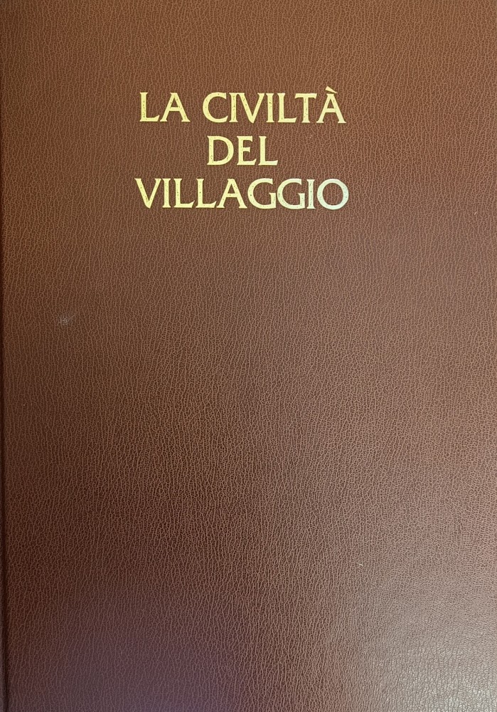 LA CIVILTÀ DEL VILLAGGIO