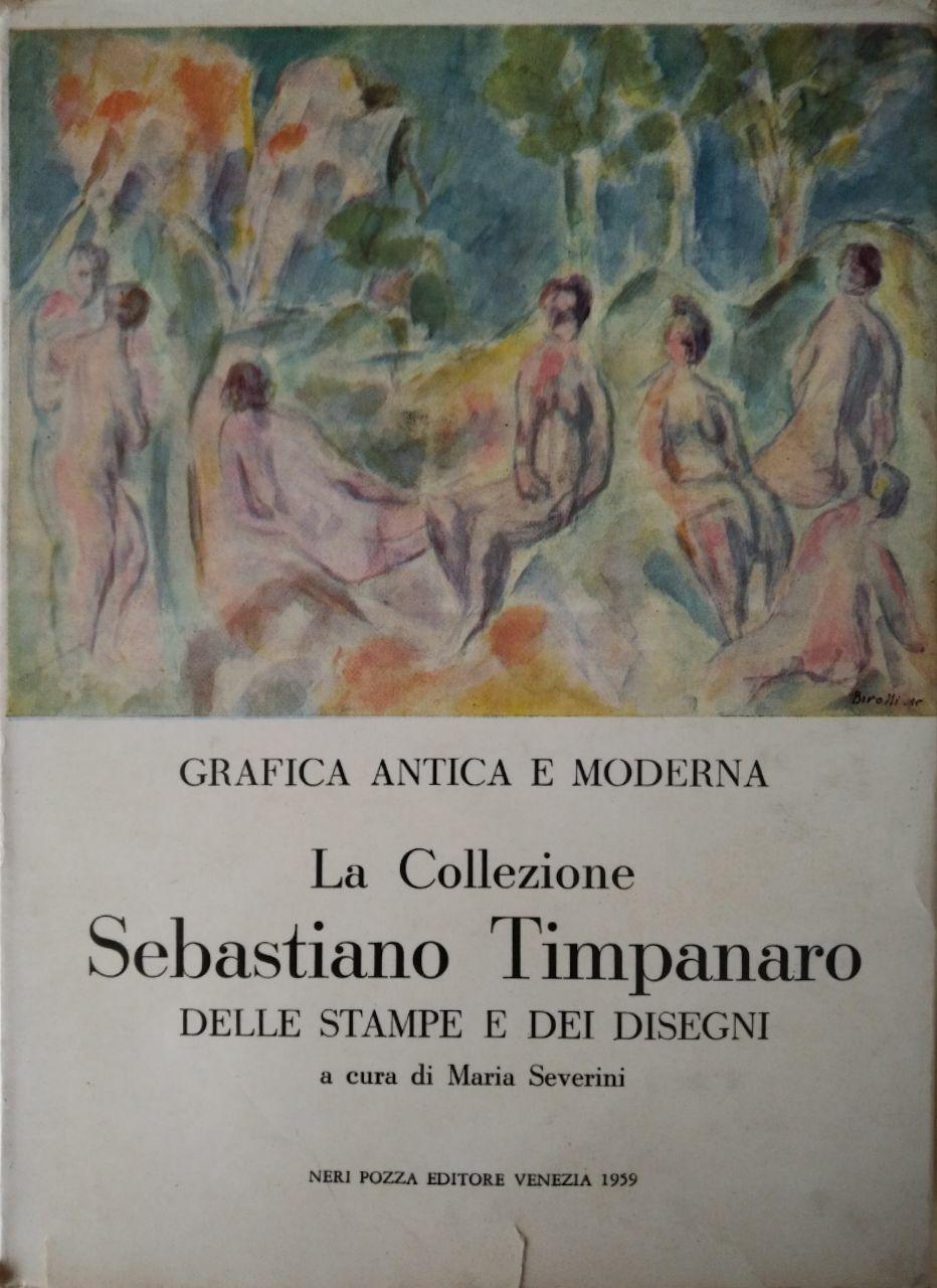 LA COLLEZIONE SEBASTIANO TIMPANARO. DELLE STAMPE E DEI DISEGNI