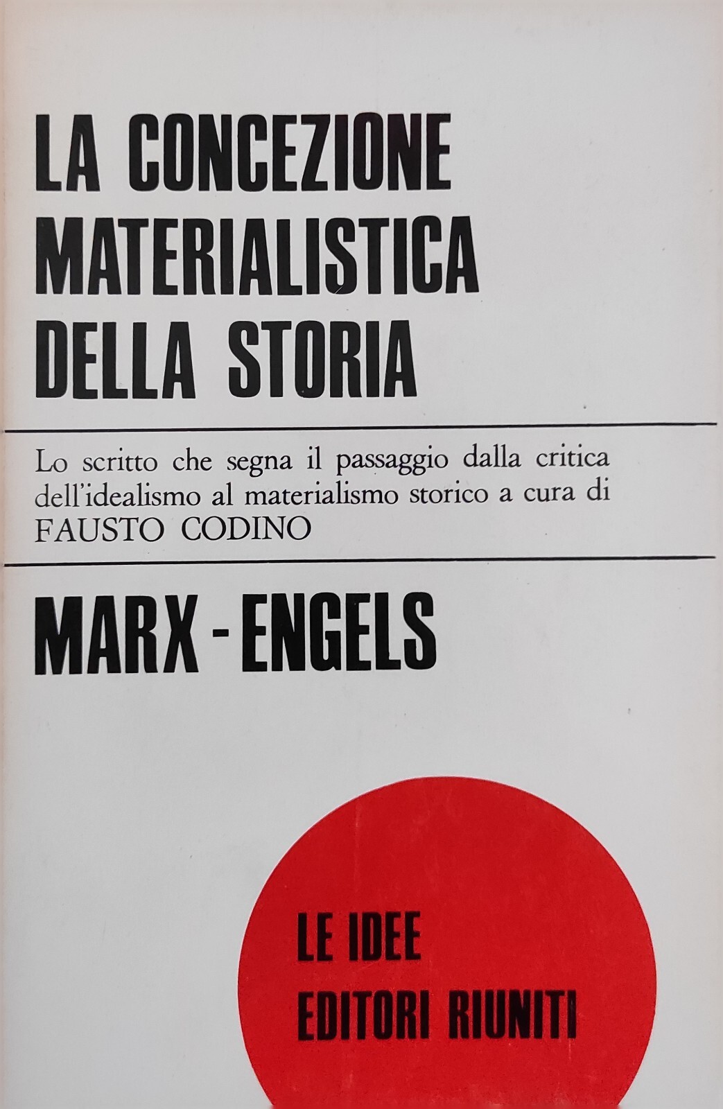 LA CONCEZIONE MATERIALISTICA DELLA STORIA