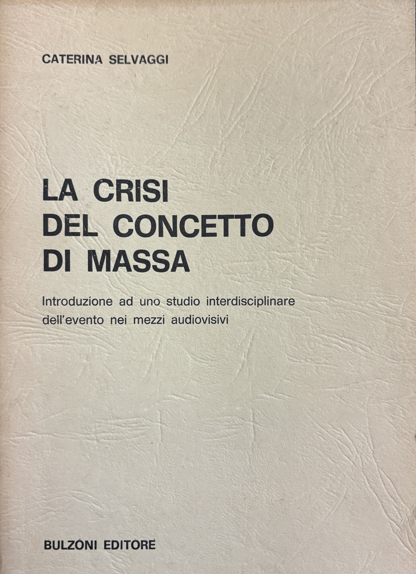 LA CRISI DEL CONCETTO DI MASSA. INTRODUZIONE AD UNO STUDIO …